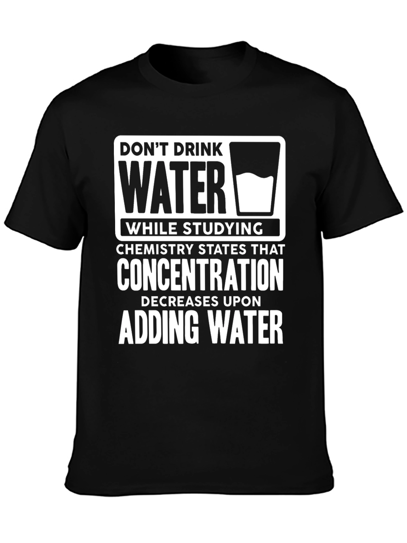 Black Don't Drink Water While Studying Funny T-Shirt view 3