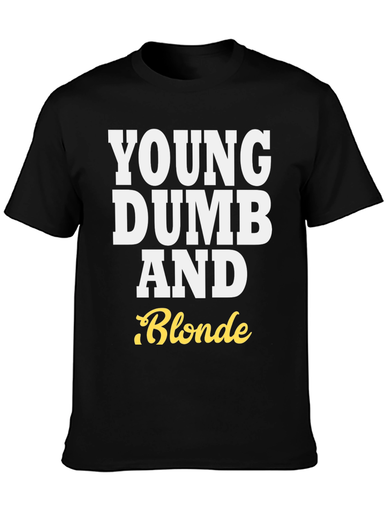 Black Young Dumb and Blonde T-Shirt - Funny Tee view 3