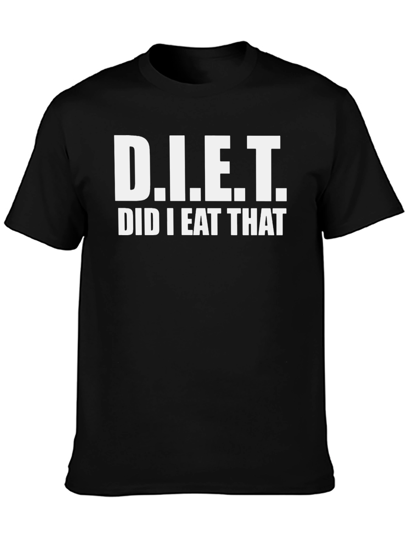 Black Funny Diet T-Shirt - Did I Eat That? - Sarcastic Tee view 3