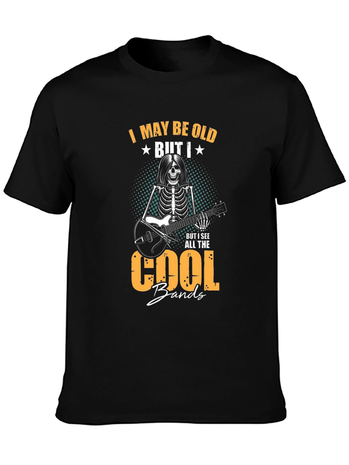 Black I May Be Old But I See All the Cool Bands T-Shirt view 3