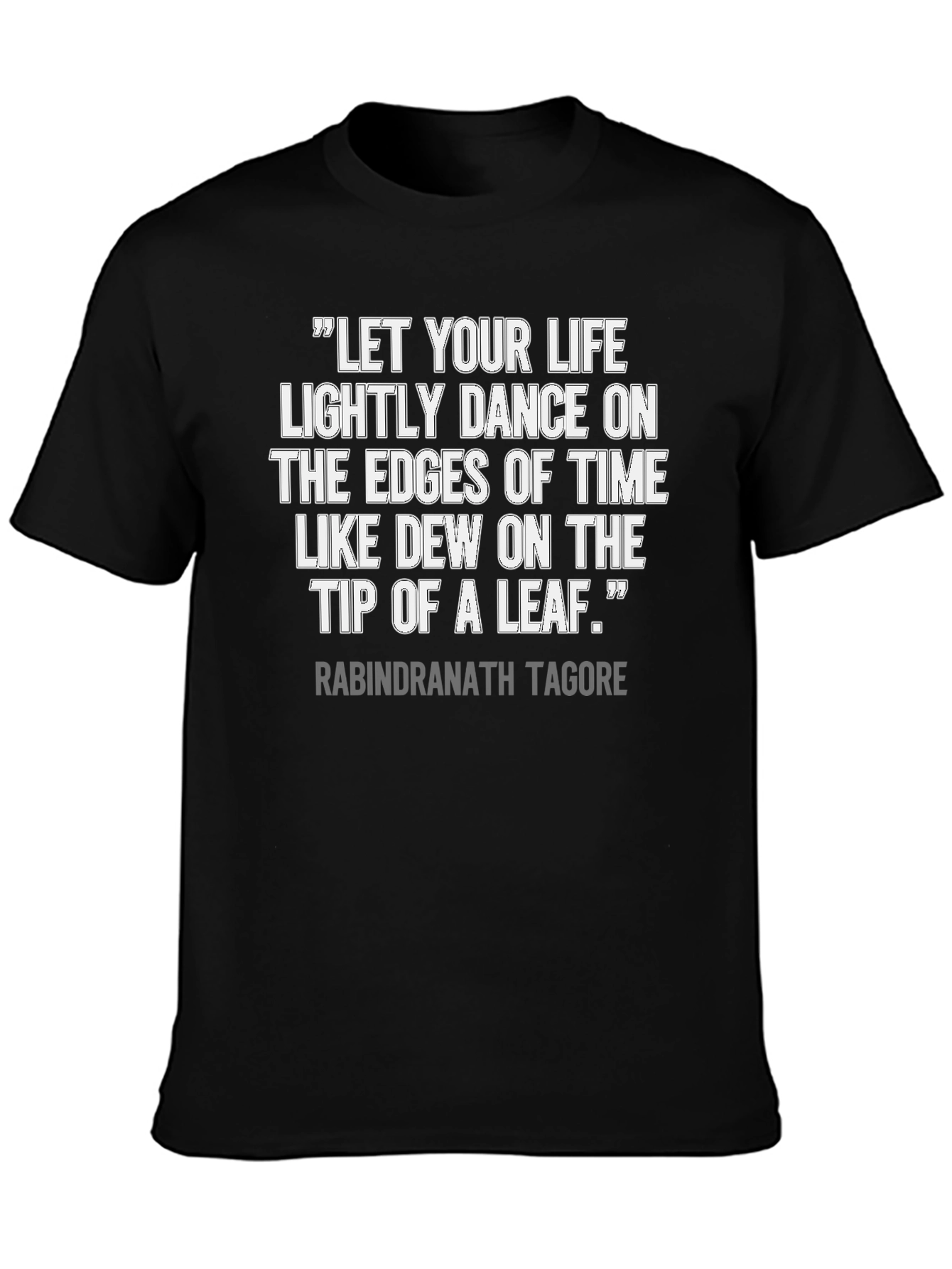 Black Inspirational Quote T-Shirt: Tagore Edition view 3