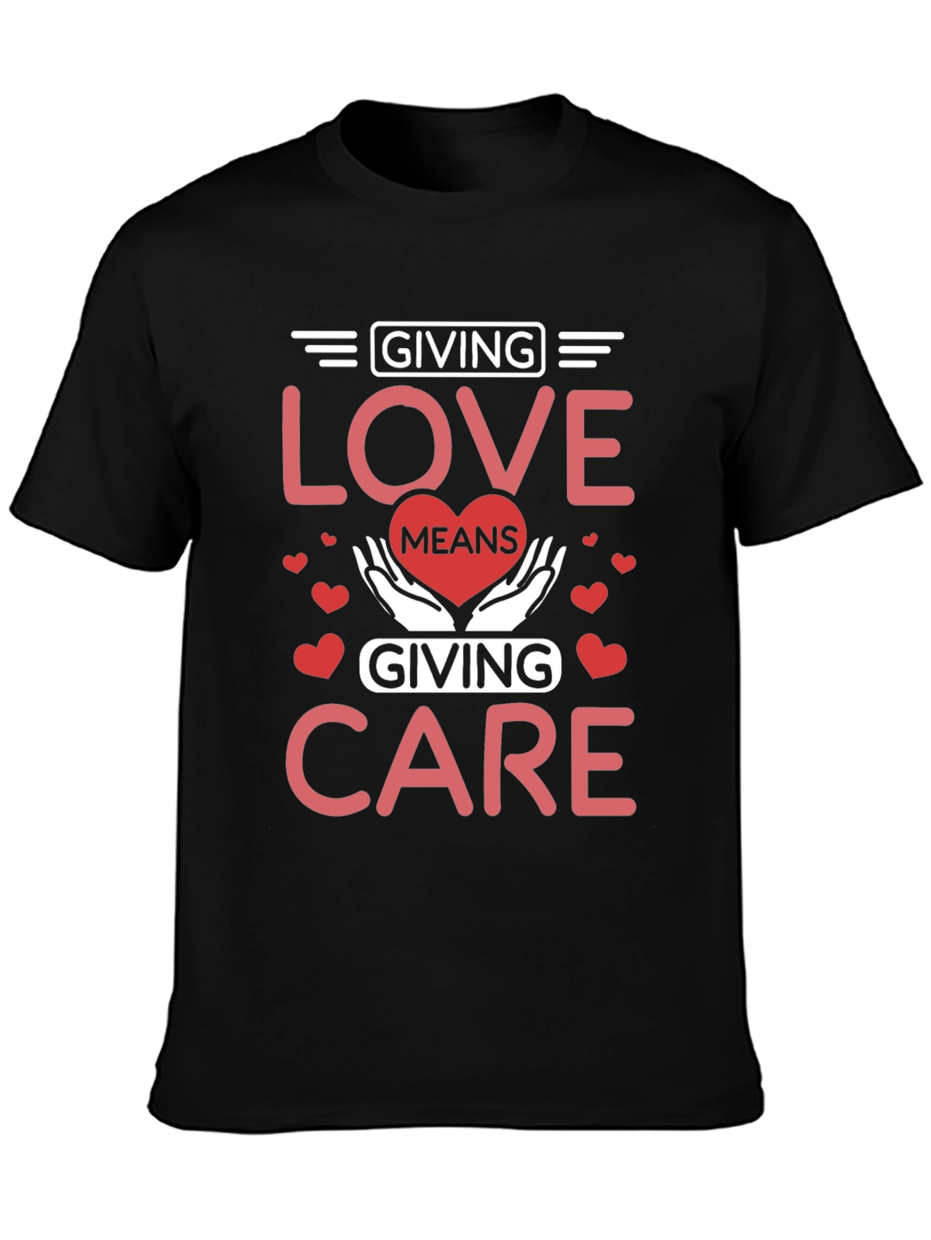 Giving Love Means Giving Care T-Shirt - 3