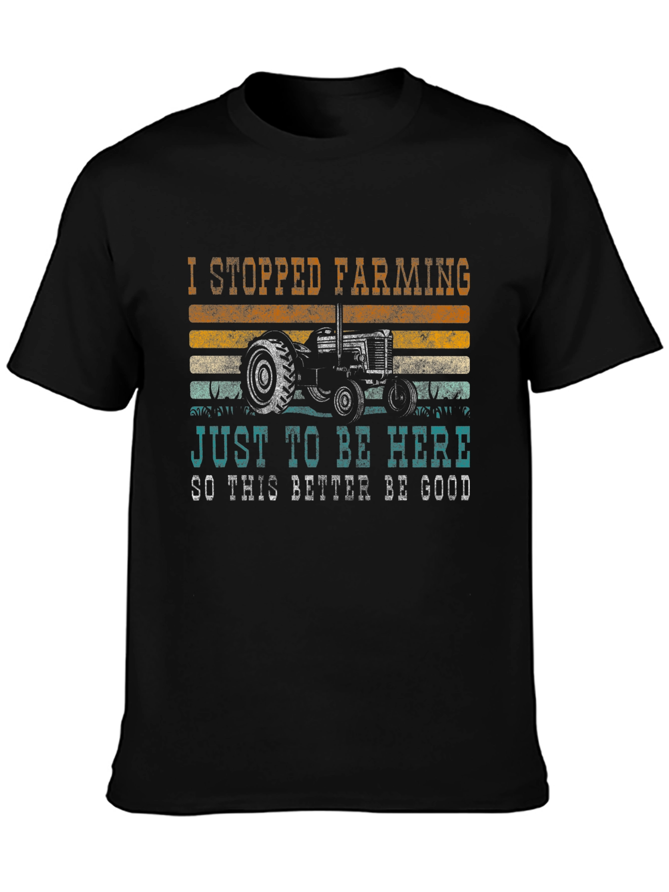 Black Funny Farming T-Shirt: I Stopped Farming Just To Be Here view 3