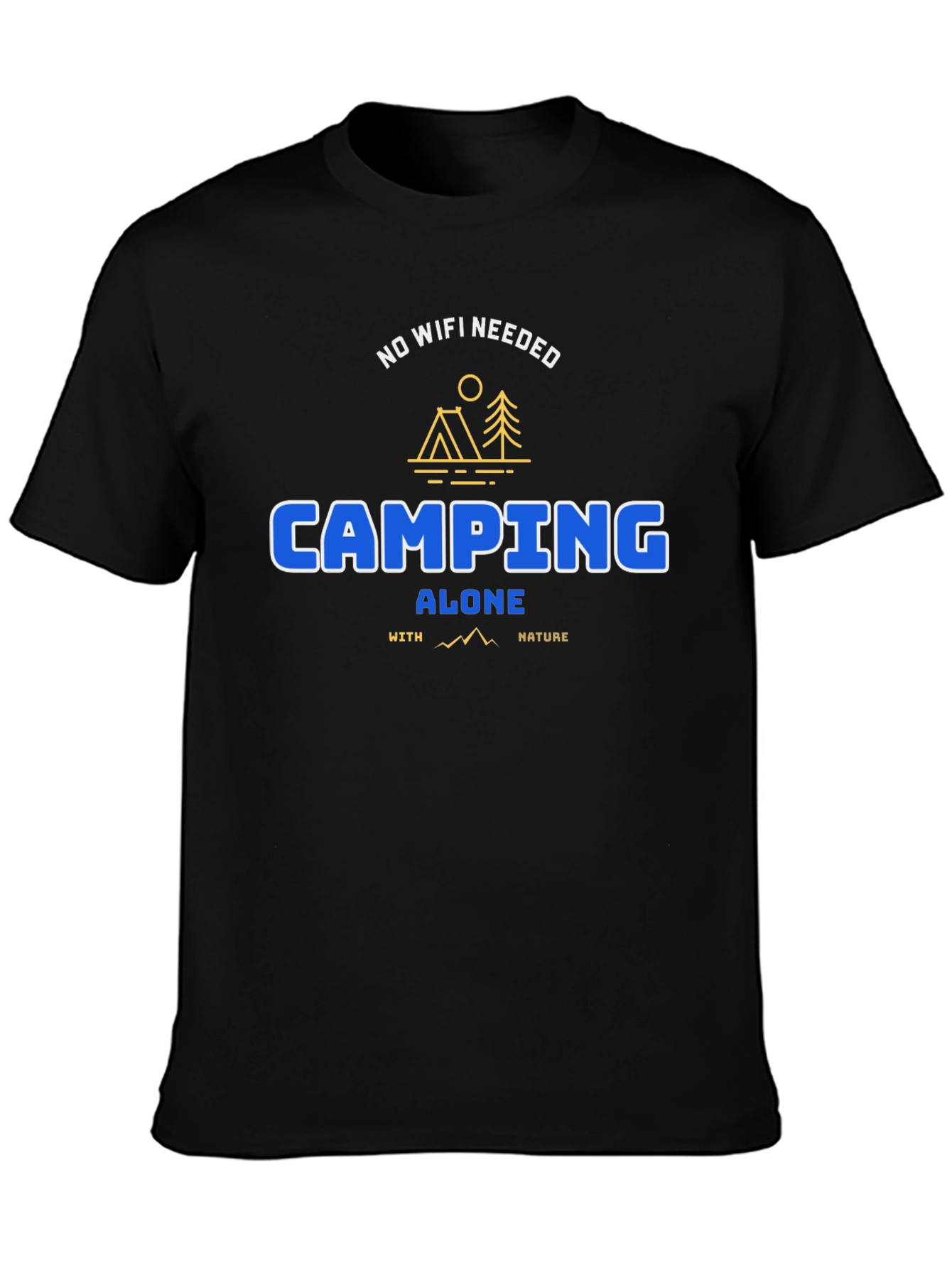 Black Camping Alone Tee: No WiFi Needed Nature Shirt view 3