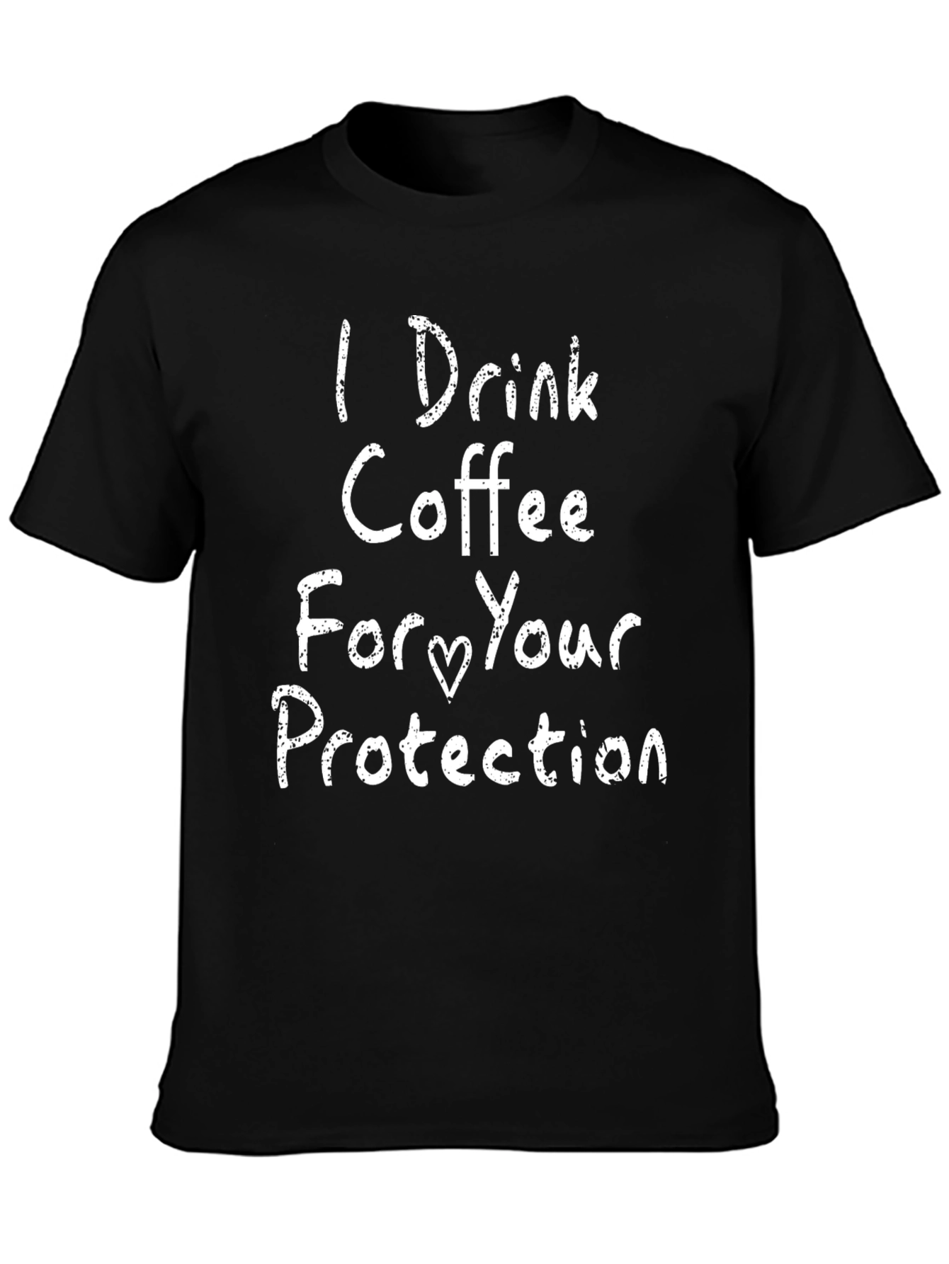 Black I Drink Coffee For Your Protection Black T-Shirt view 3