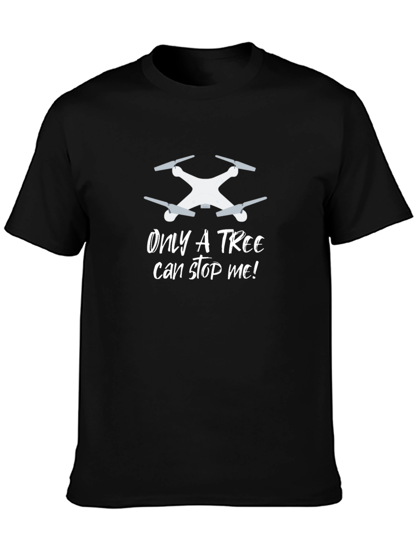 Black Drone Pilot T-Shirt - "Only A Tree Can Stop Me!" view 3