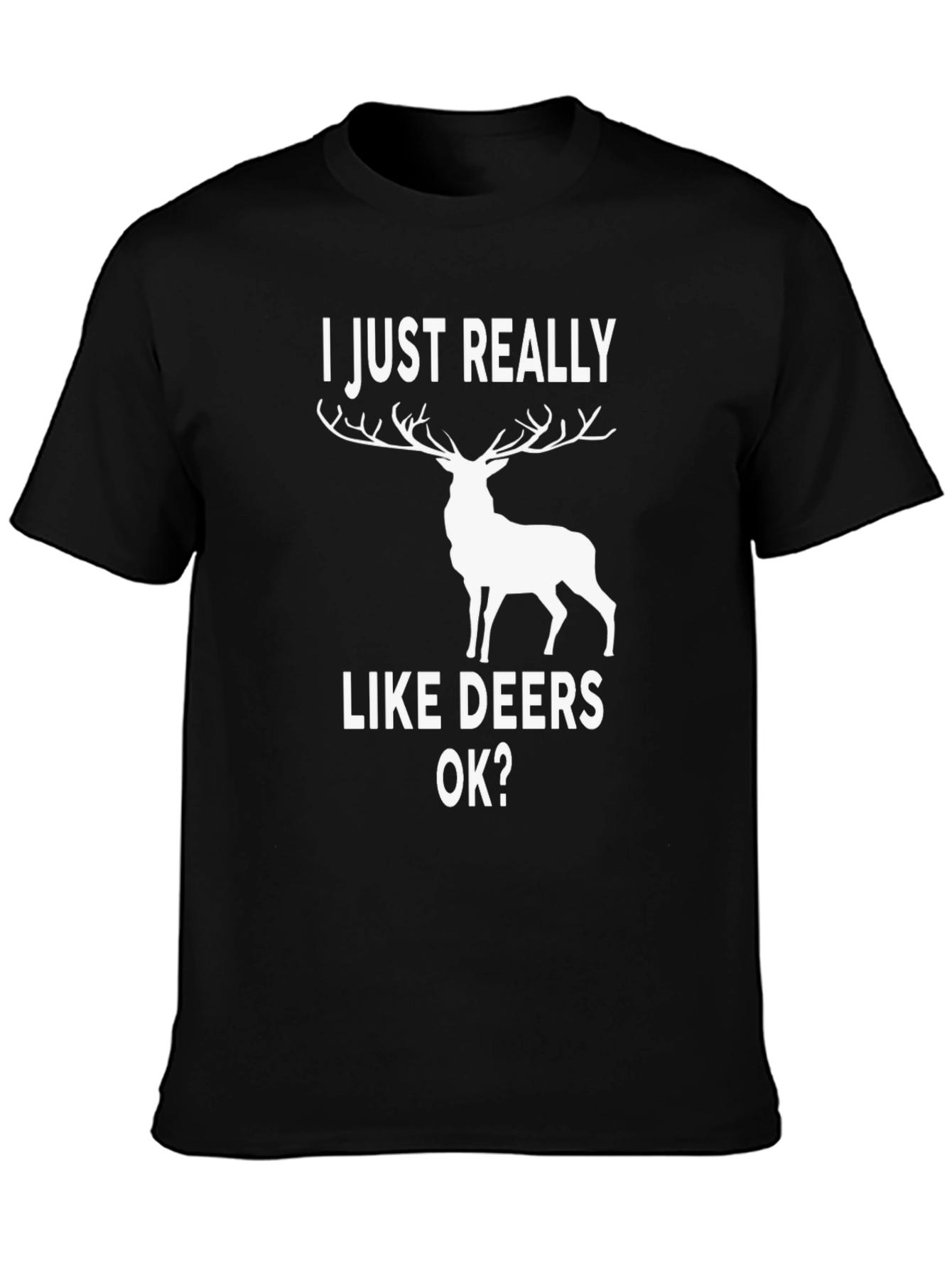 Black I Just Really Like Deers OK? Graphic T-Shirt view 3