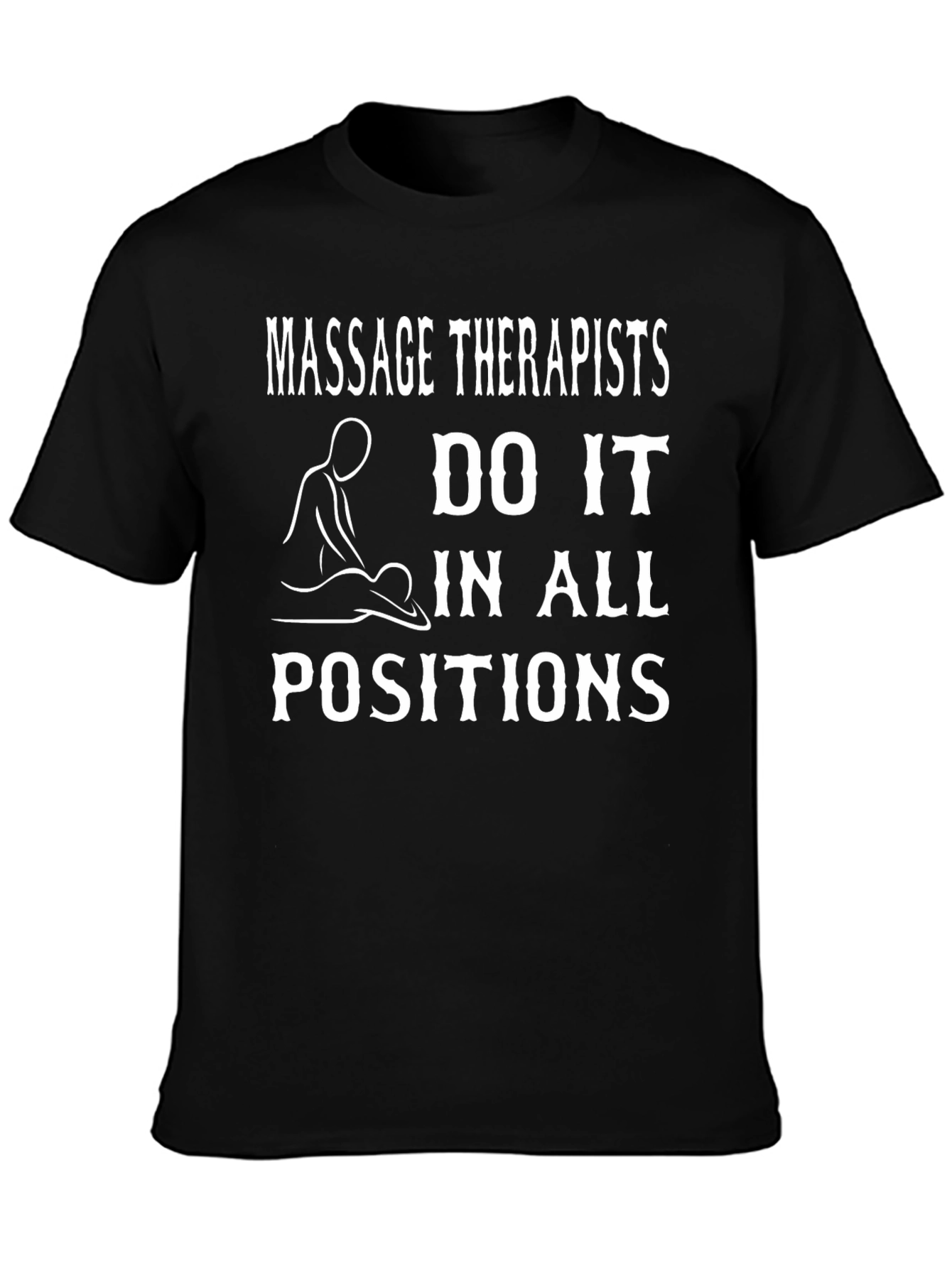 Black Massage Therapists Do It In All Positions T-Shirt view 3