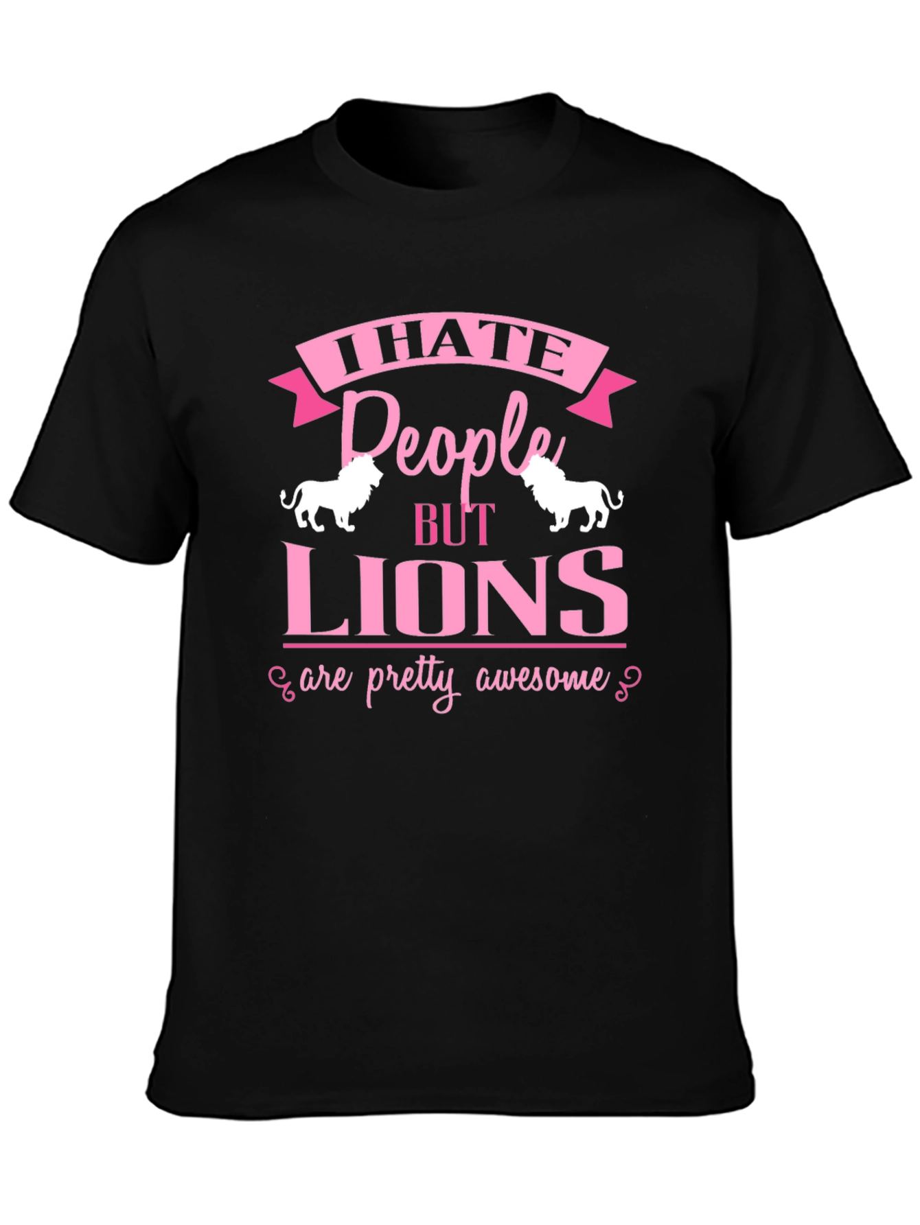 Black I Hate People But Lions T-Shirt view 3