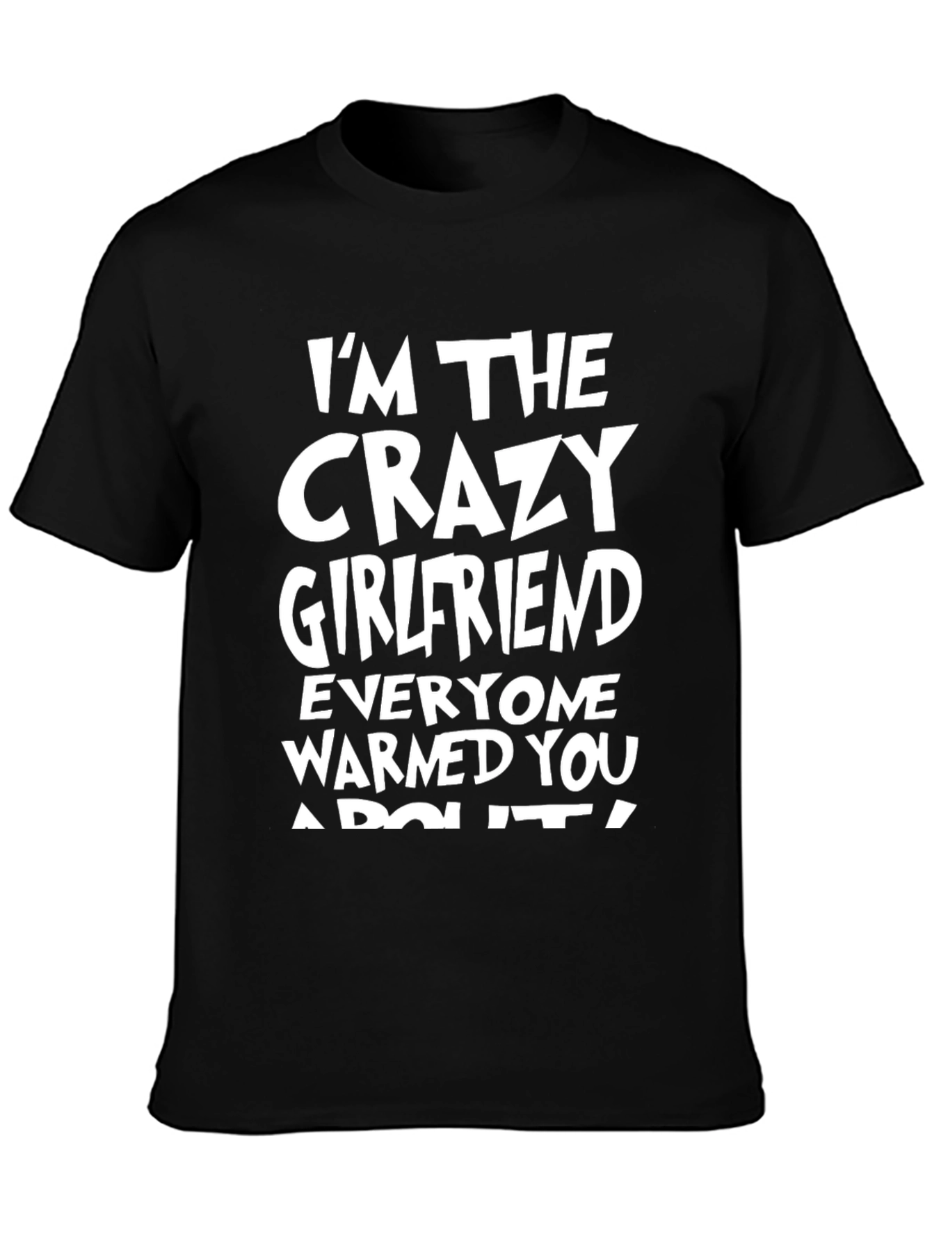 Black Crazy Girlfriend Black T-Shirt view 3