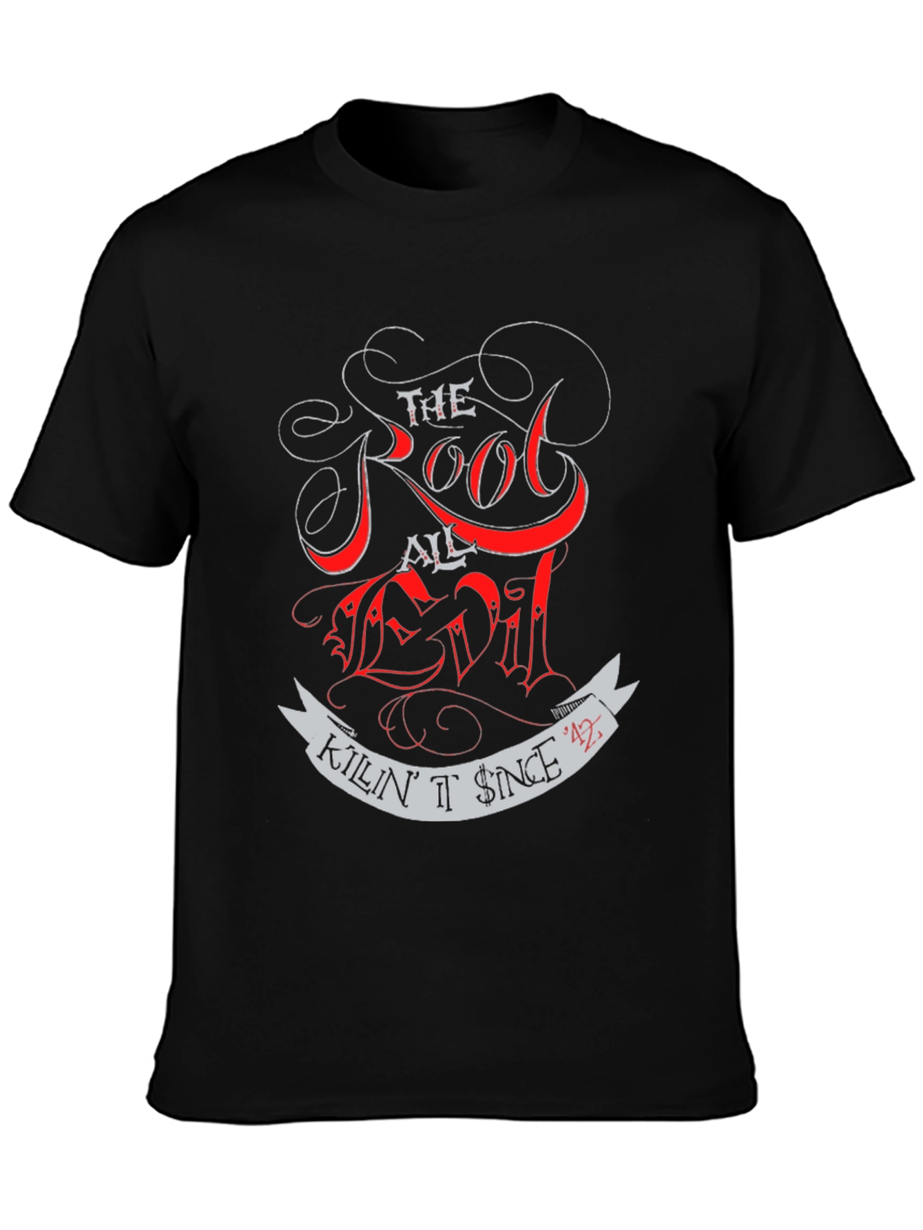 Black Root of All Evil T-Shirt - Killin' It Since '42 view 3