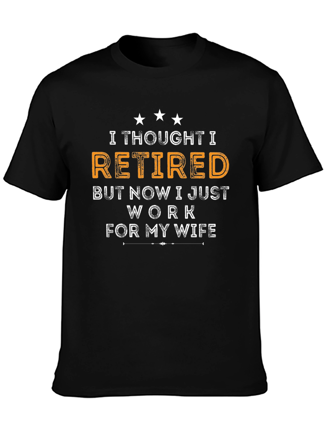 Black Retired? Now I Work for My Wife Black Tee view 3