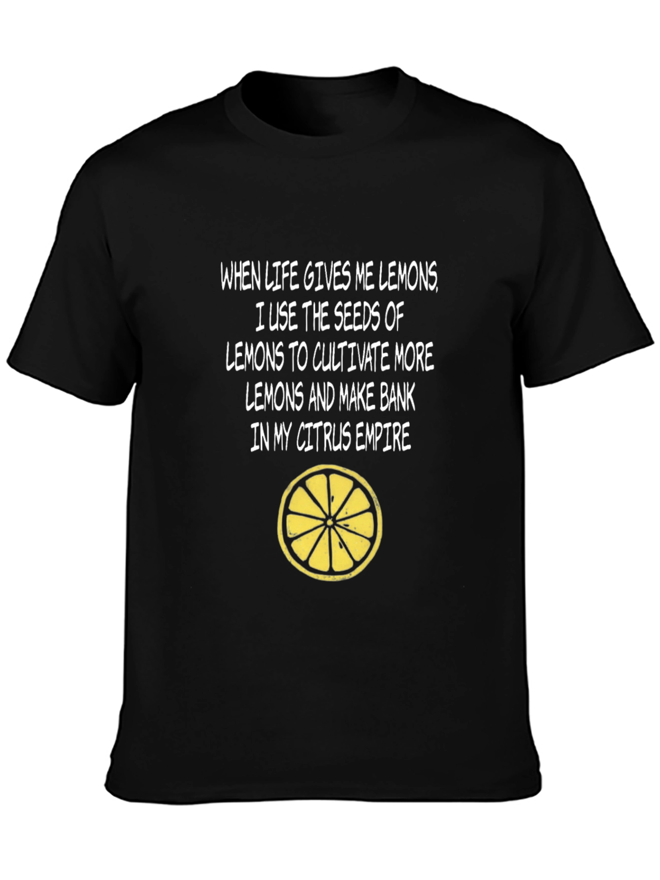 Black Citrus Empire T-Shirt - When Life Gives You Lemons! view 3