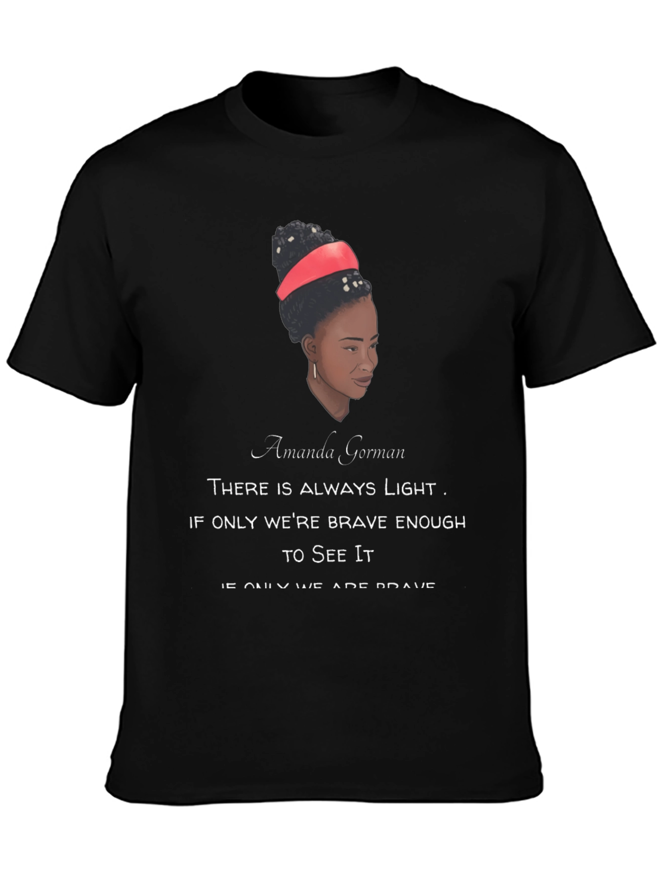 Black Amanda Gorman Quote T-Shirt - Motivational Tee view 3