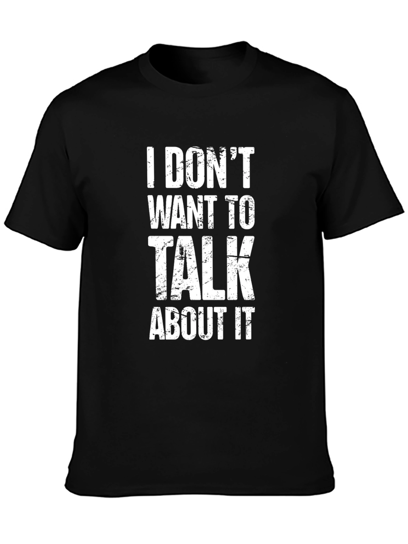 Black Men's I Don't Want To Talk About It Graphic T-Shirt view 3