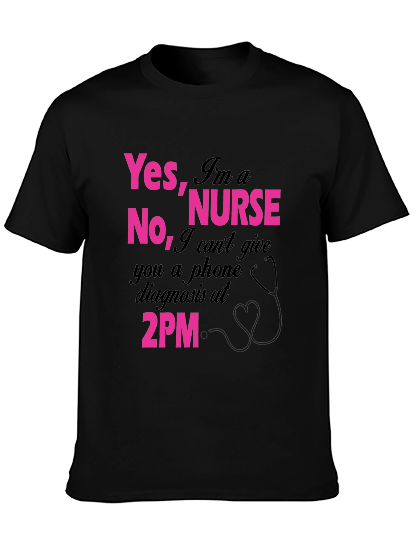 Black Yes I'm a Nurse T-Shirt - Funny 2PM Quote! view 3