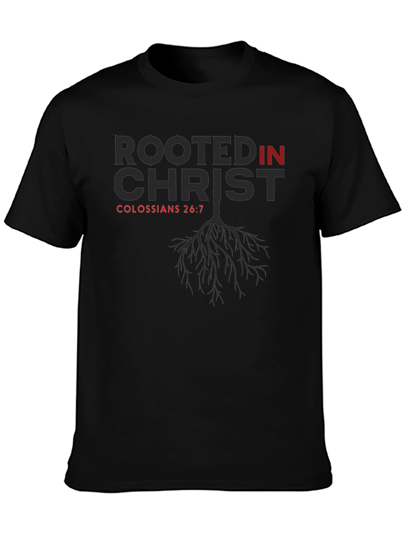 Rooted in Christ Tee - Colossians 2:6-7 - 3