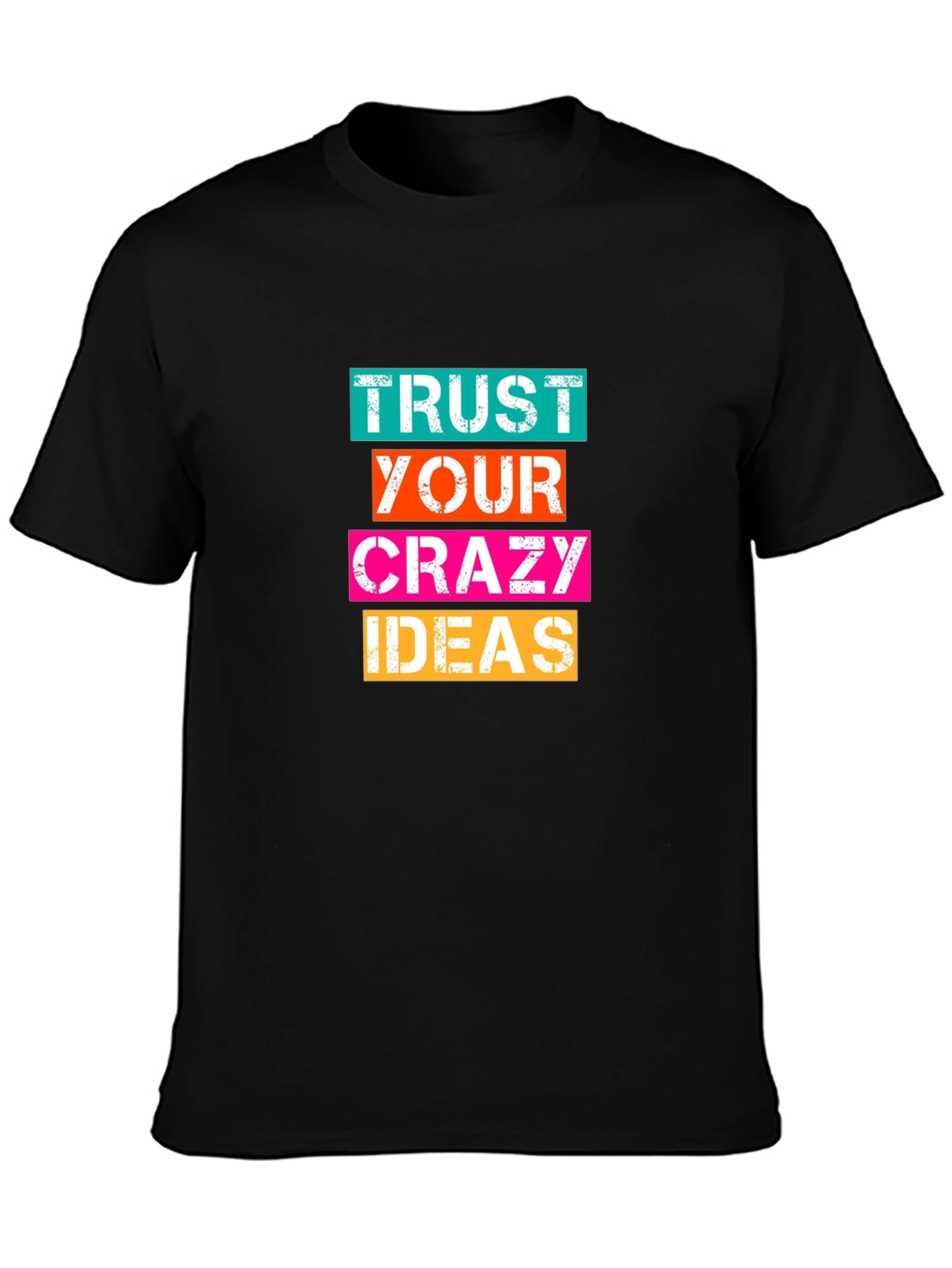 Black Trust Your Crazy Ideas Graphic Tee view 3