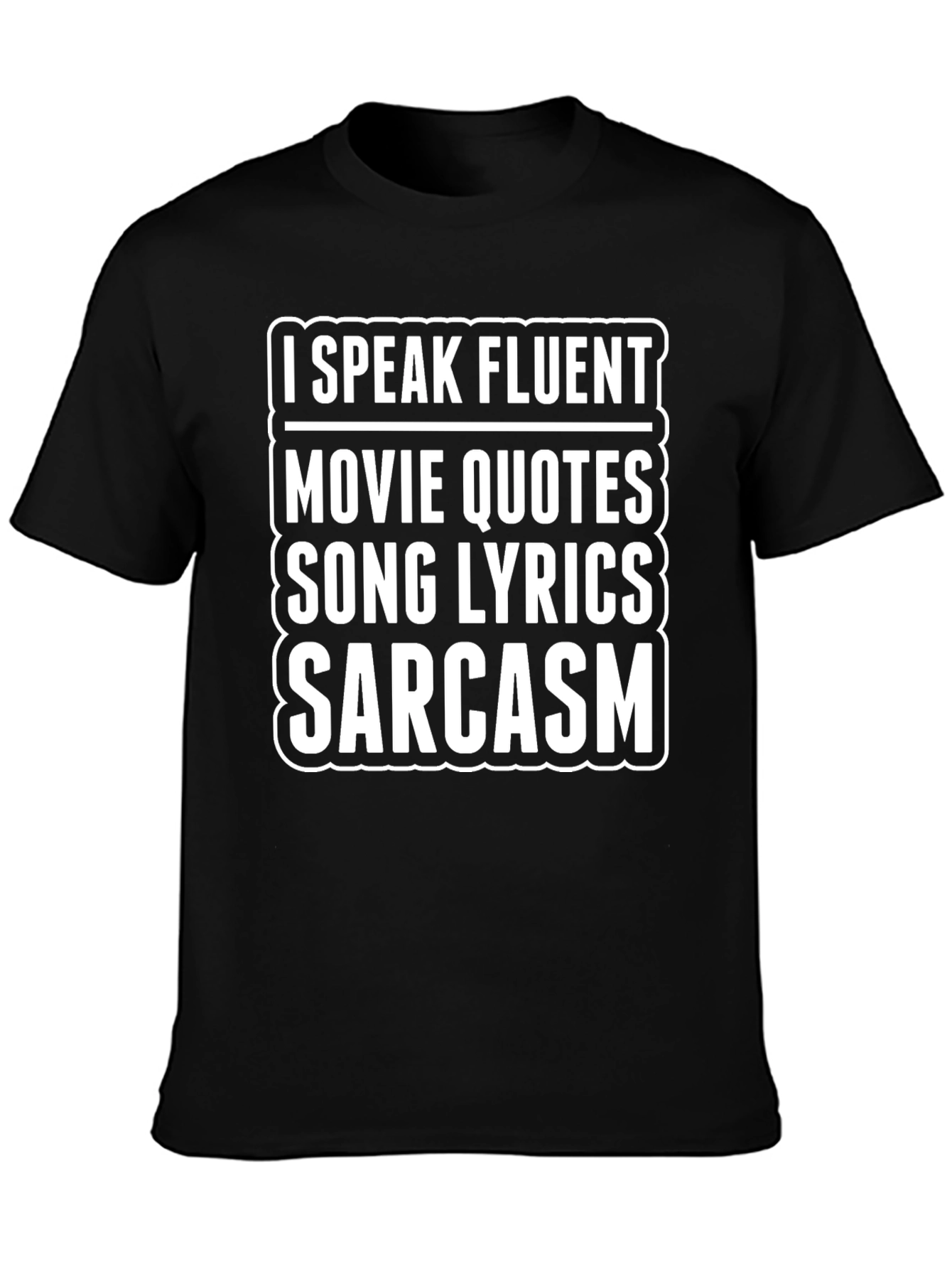 Black Funny Sarcastic T-Shirt - Speaks Fluent Movie Quotes, Lyrics view 3