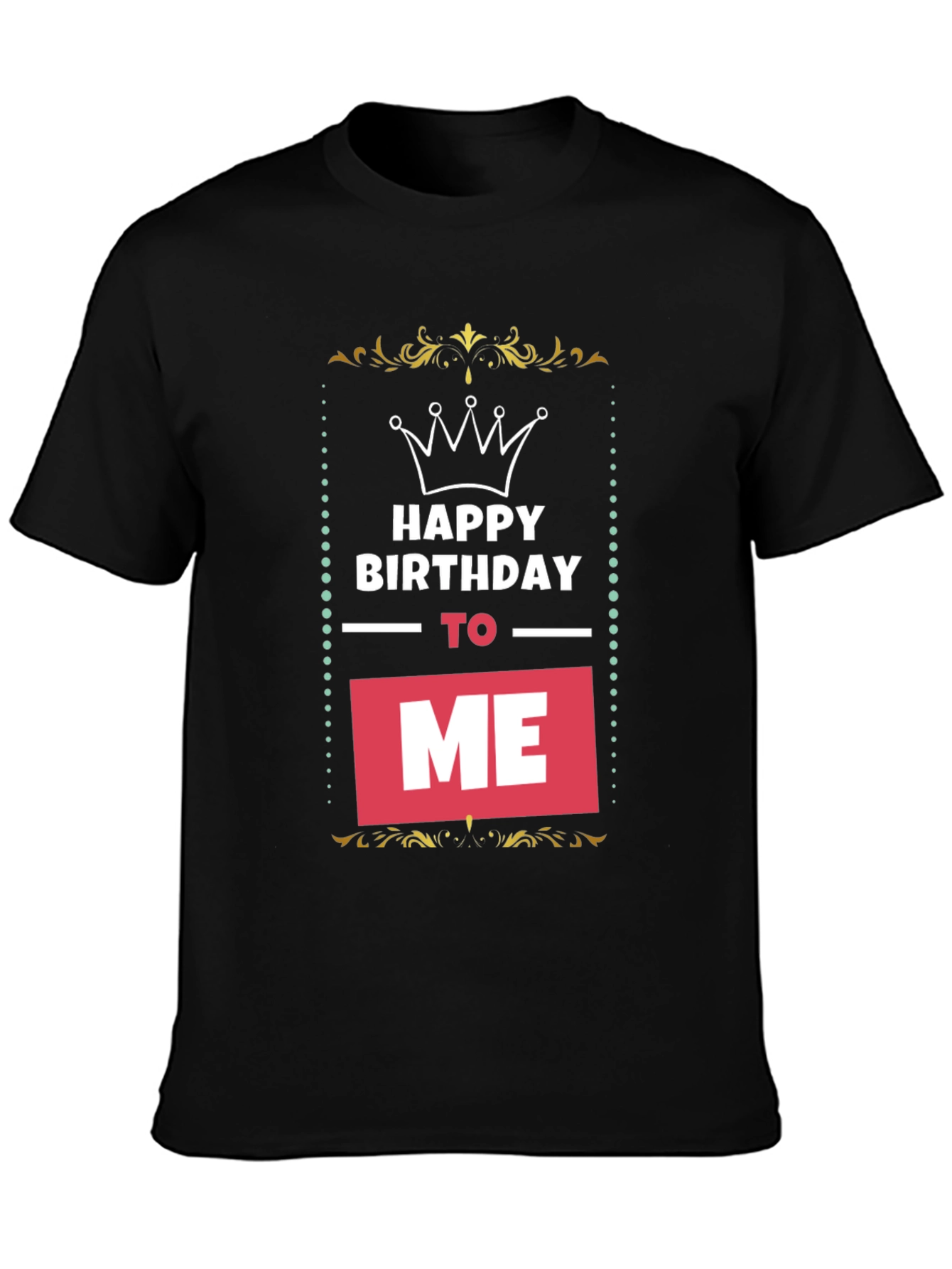 Black Happy Birthday To Me T-Shirt - Black view 3