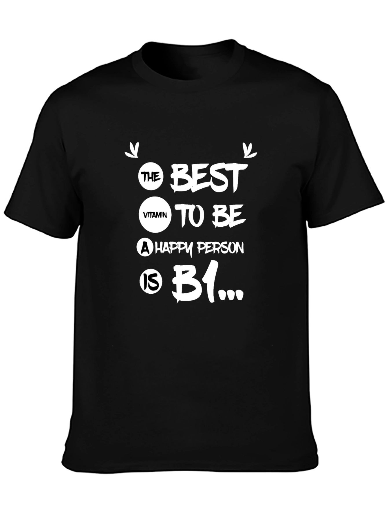 Black The Best Vitamin B1 Happy Person T-Shirt view 3