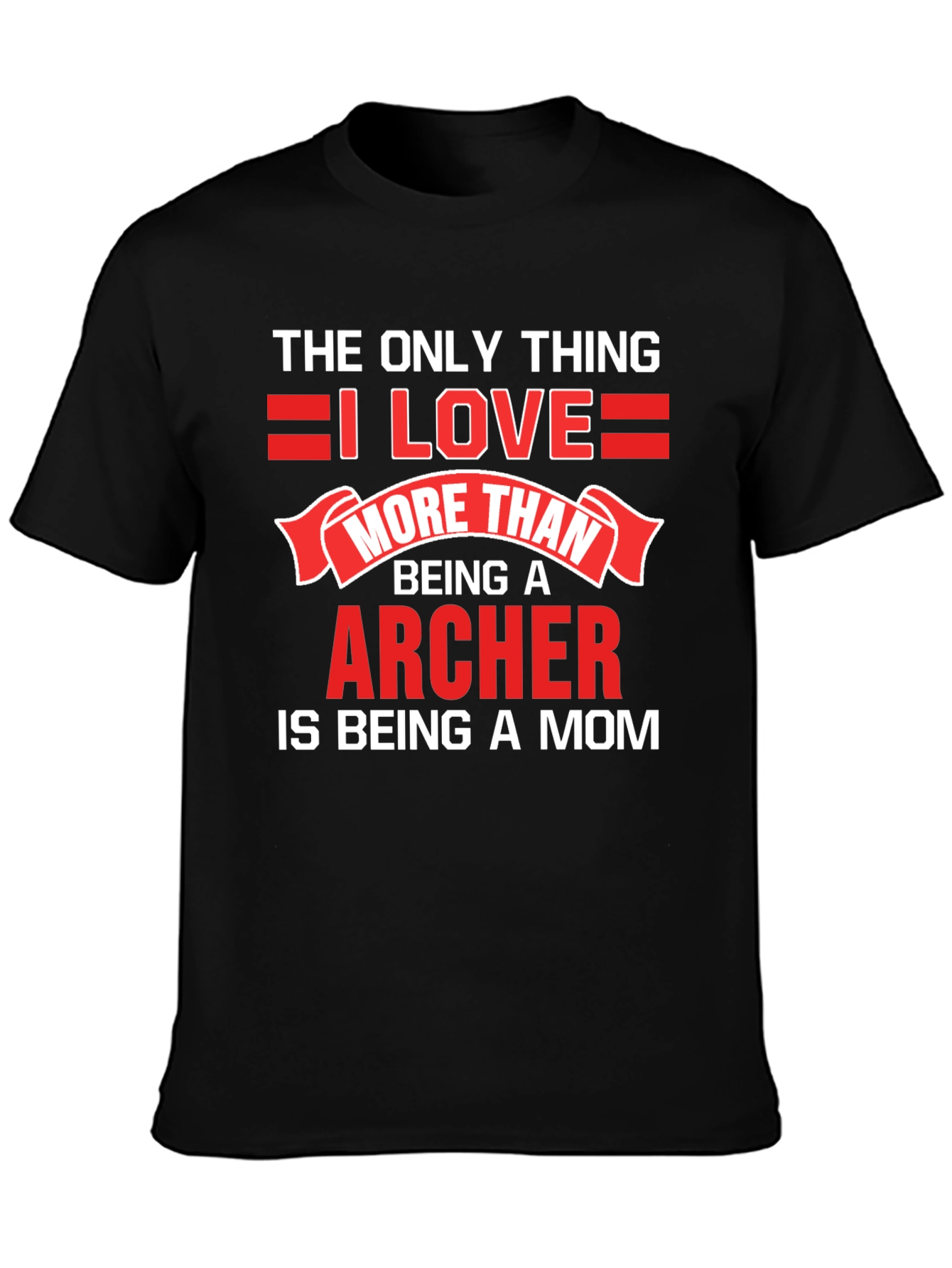 Black Archer Mom T-Shirt - Love Being a Mom! view 3