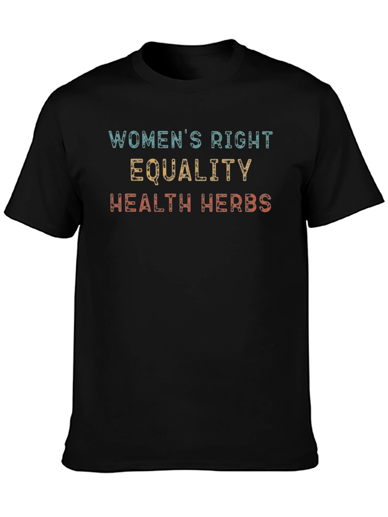 Black Women's Rights, Equality, Health, Herbs Black T-Shirt view 3
