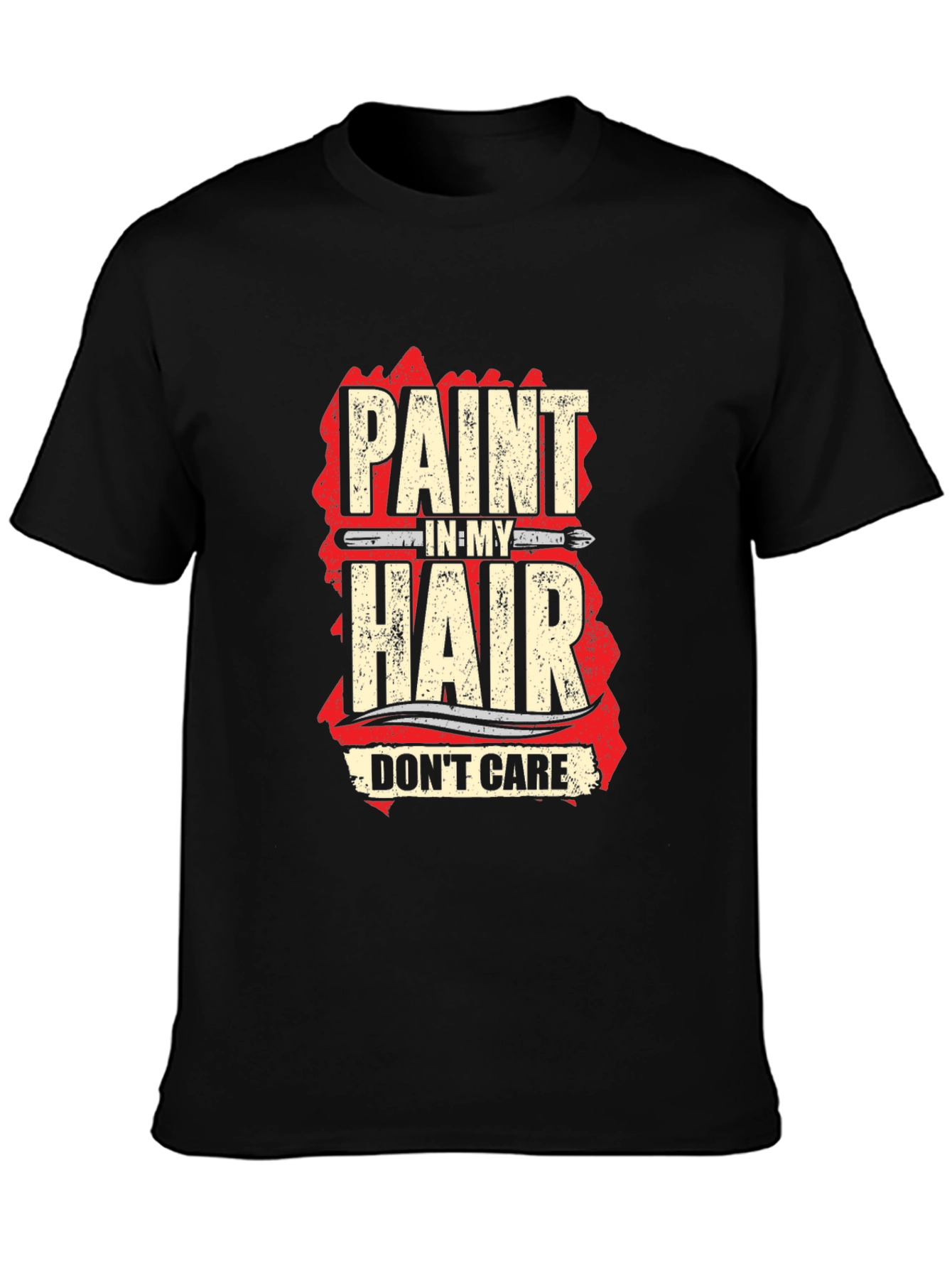 Black Paint in My Hair, Don't Care T-Shirt view 3