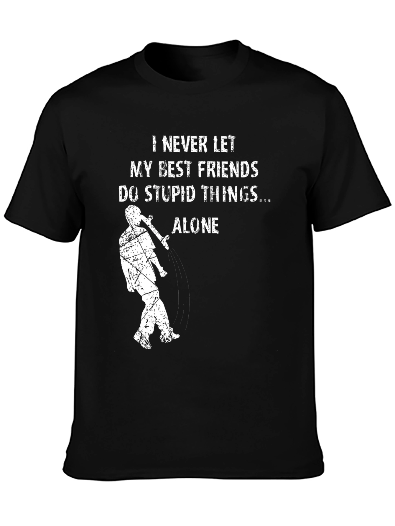 Black I Never Let My Best Friends Do Stupid Things Alone T-Shirt view 3