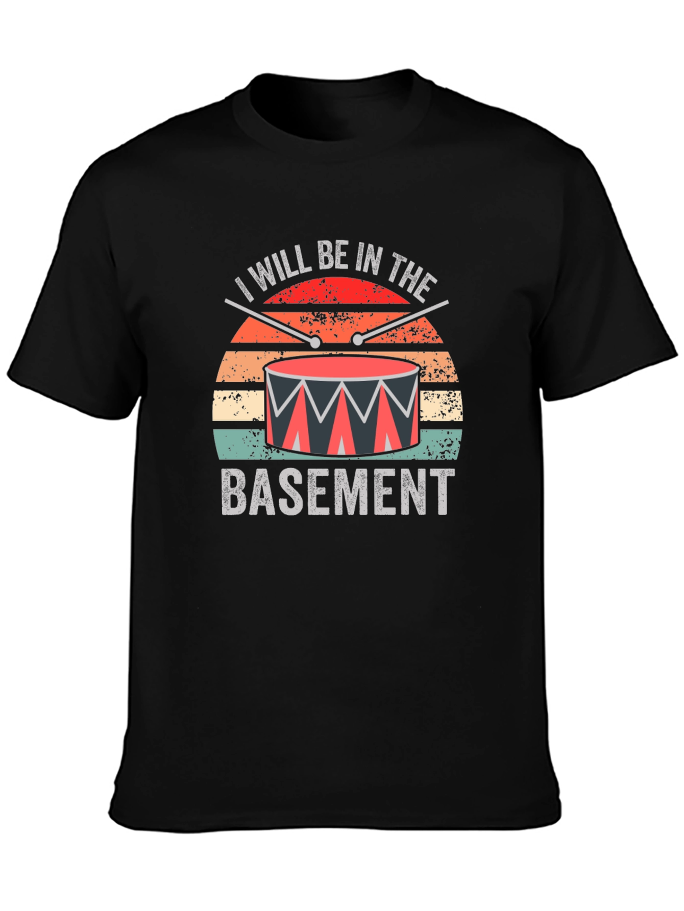 Black I Will Be In The Basement Drummer T-Shirt view 3