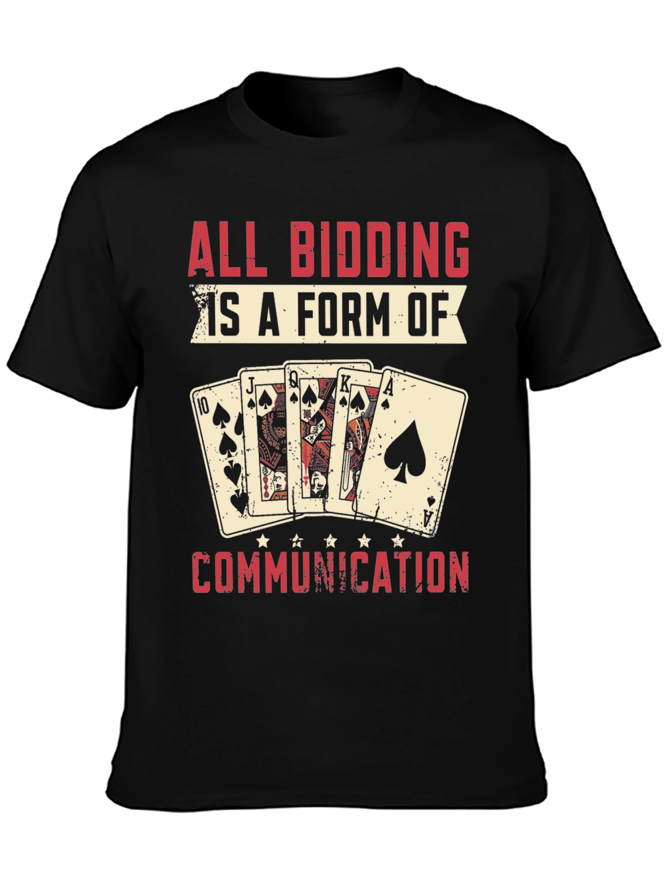 Black All Bidding is a Form of Communication Poker T-Shirt view 3