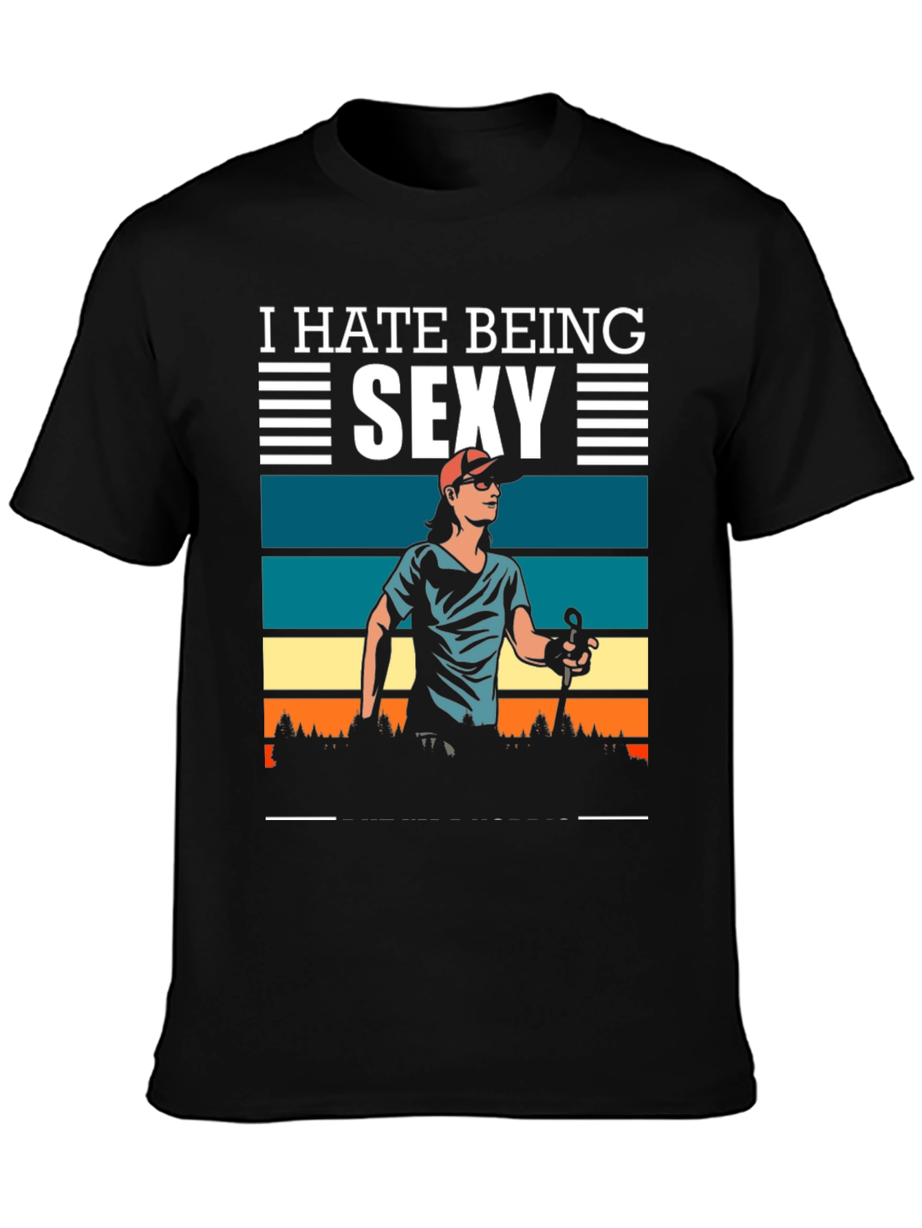 Black I Hate Being Sexy T-Shirt view 3