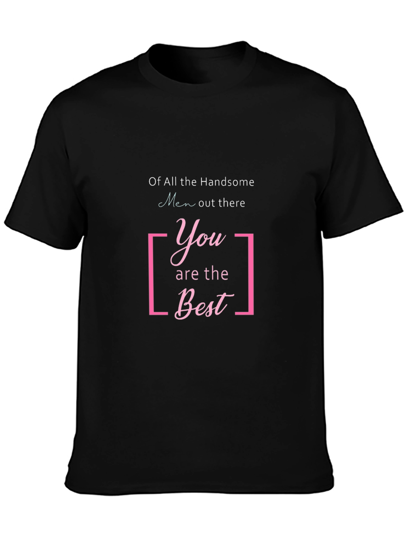 Black Handsome Men T-Shirt: "You Are The Best" Graphic Tee view 3