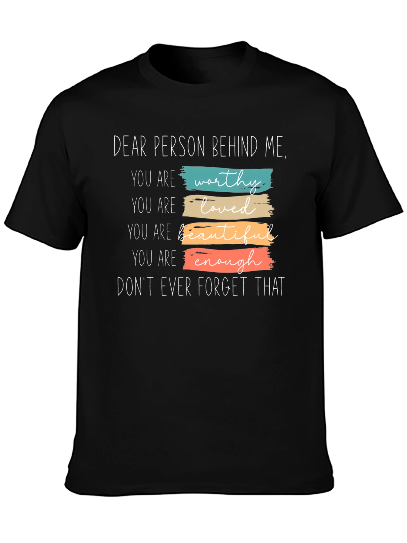 Black Inspirational Graphic Tee - "Dear Person Behind Me" view 3