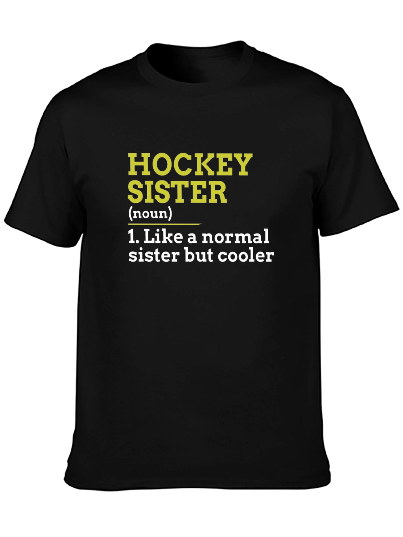 Black Hockey Sister Definition Black T-Shirt view 3