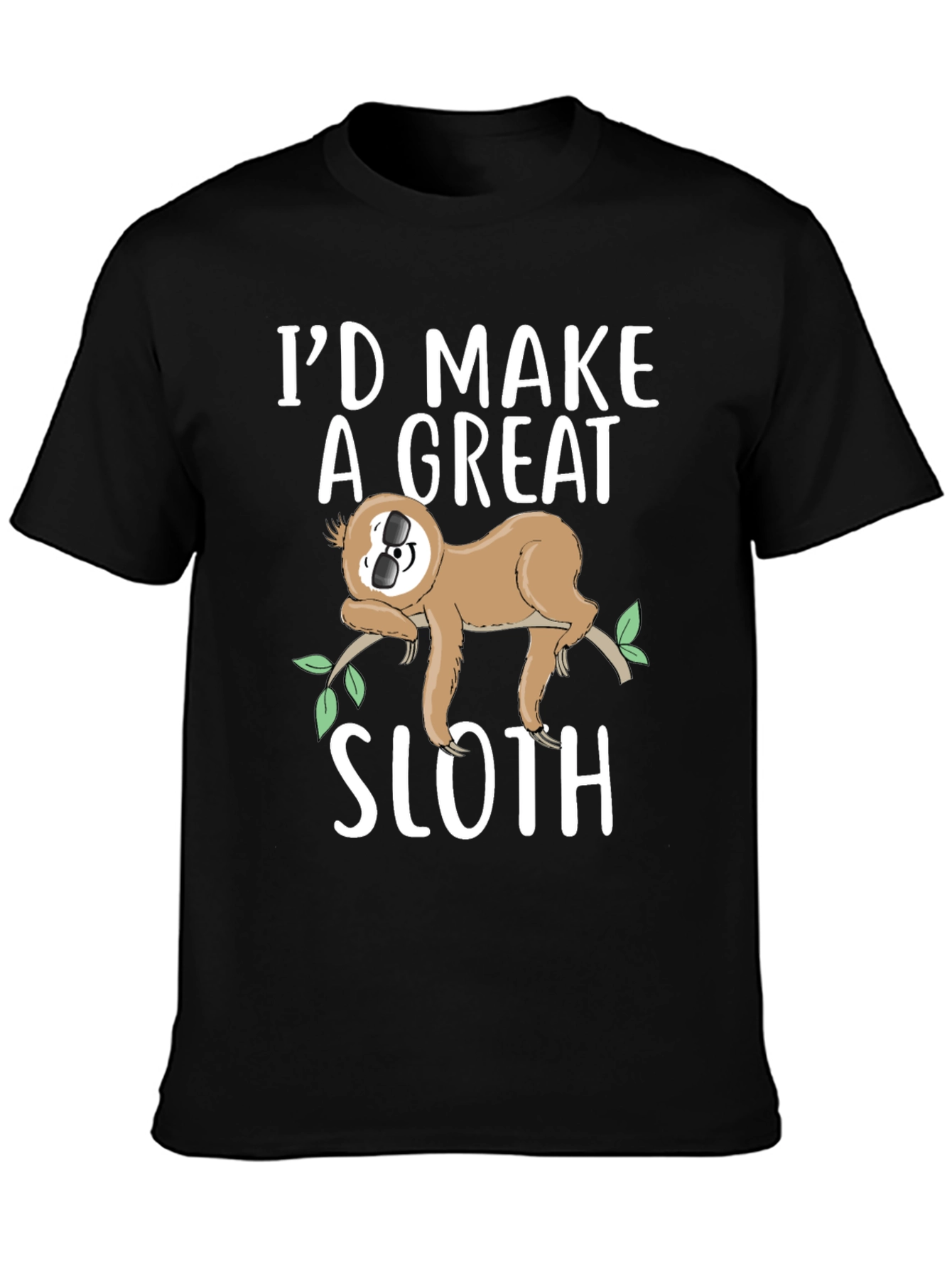 Black I'd Make a Great Sloth T-Shirt view 3