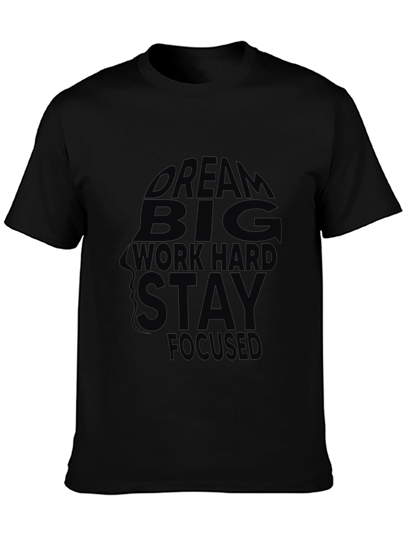 Black Motivational T-Shirt - Dream Big, Work Hard, Stay Focused view 3