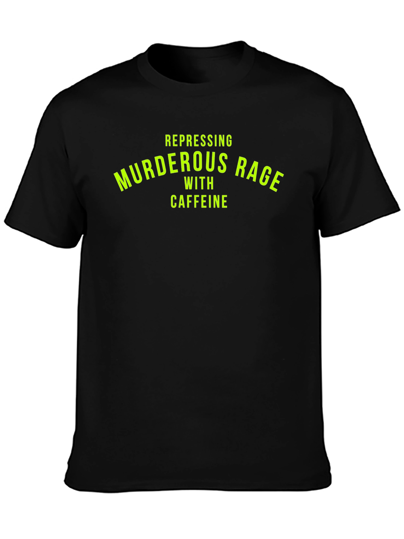 Black Repressing Murderous Rage Tee - Funny Caffeine T-Shirt view 3