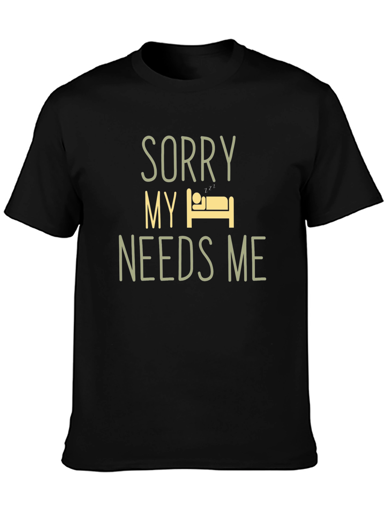 Black Funny Sleepy T-Shirt - Sorry My Bed Needs Me view 3