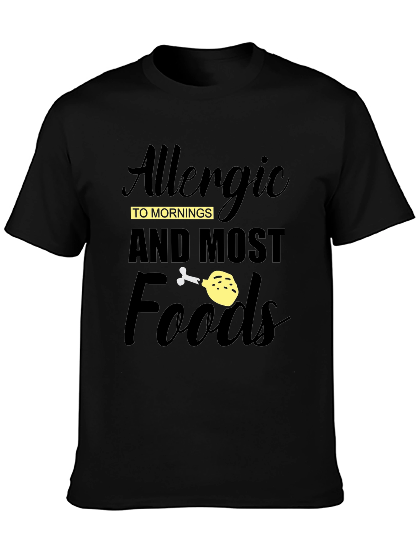 Allergic to Mornings & Most Foods Funny Graphic T-Shirt - 3