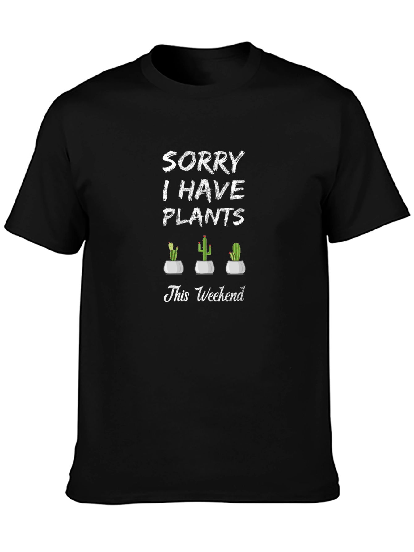 Black Sorry I Have Plants T-Shirt view 3