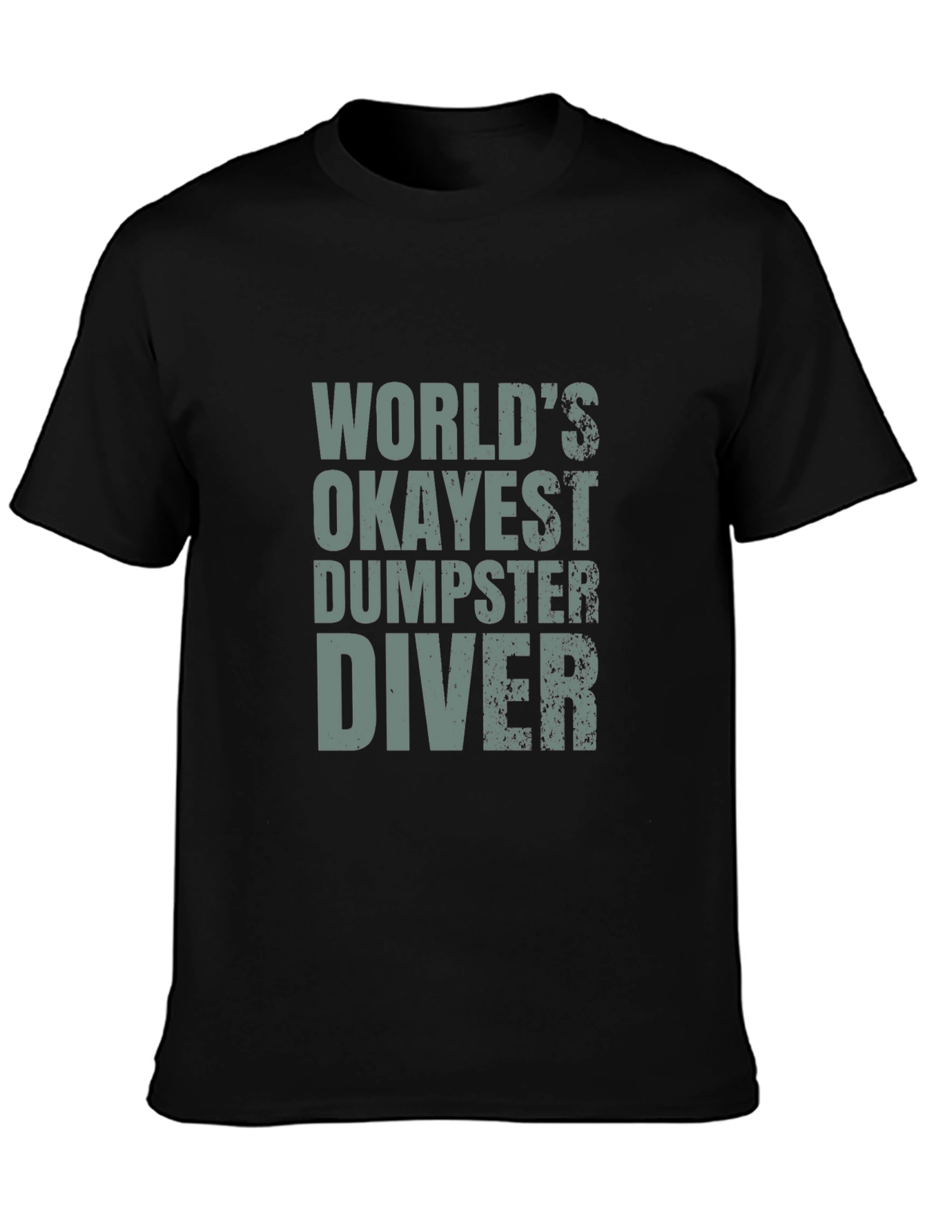 Black World's Okayest Dumpster Diver T-Shirt - Funny Tee view 3