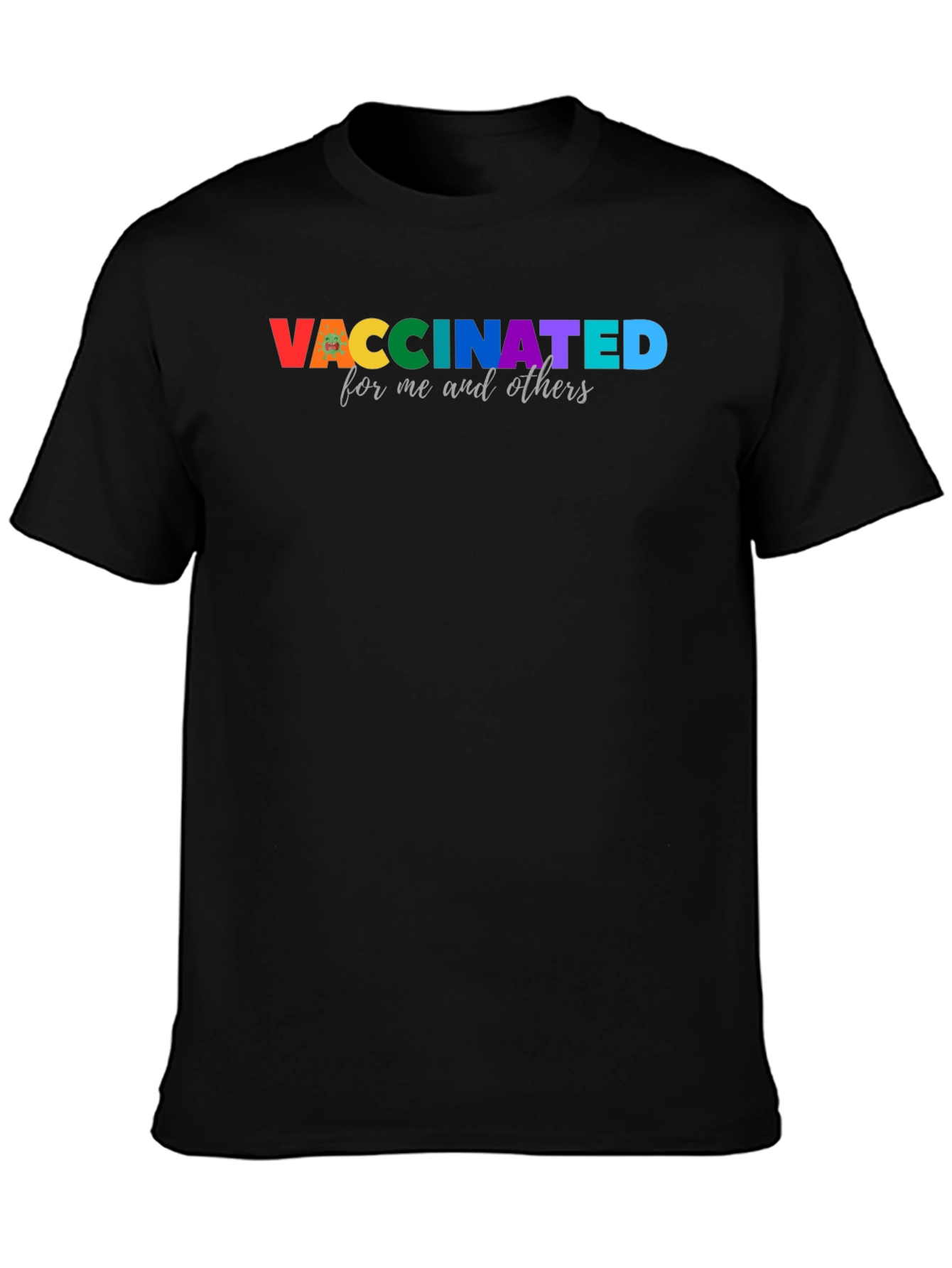 Vaccinated for Me and Others T-Shirt - 3