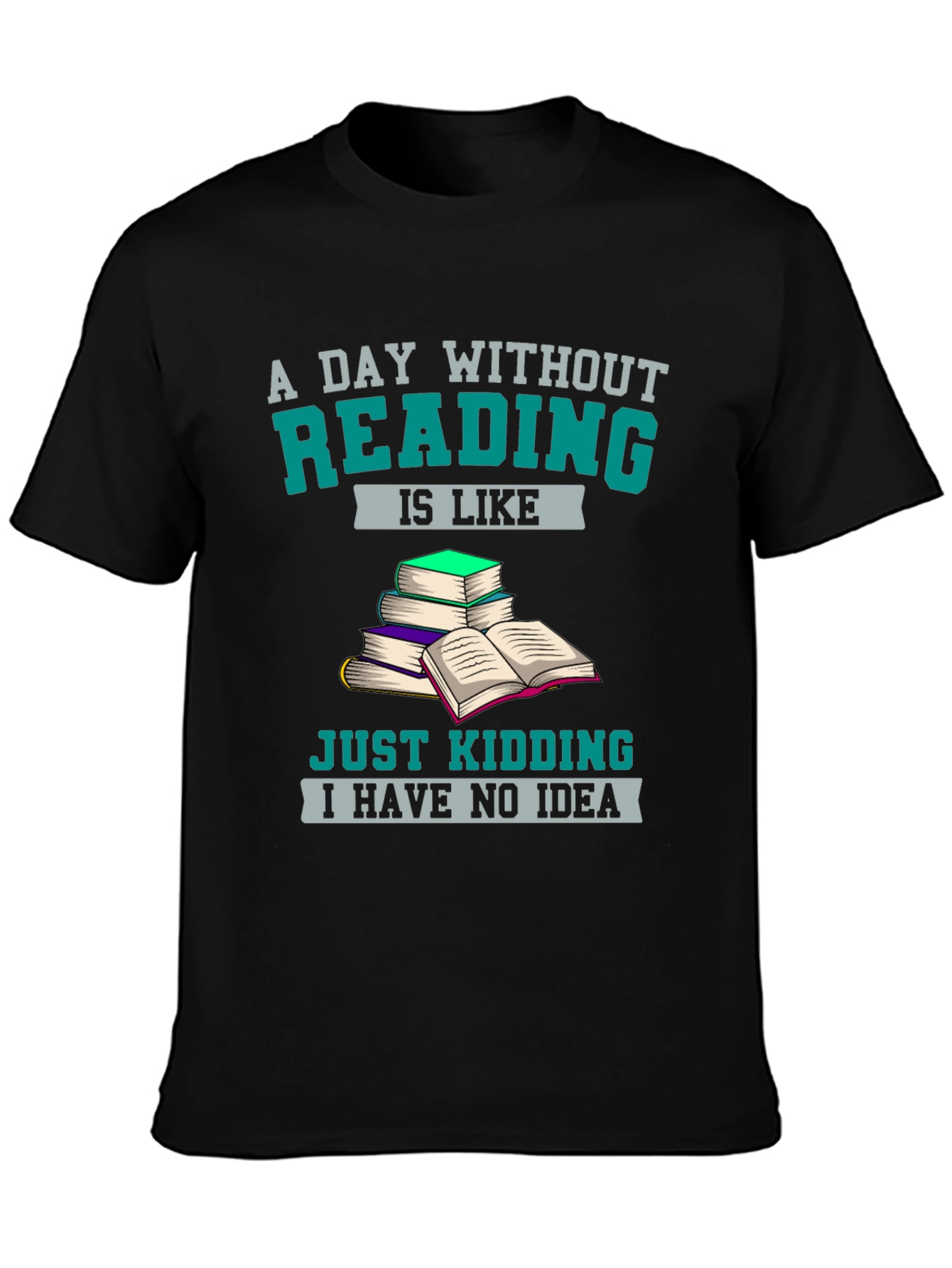 Black Funny Reading Lover T-Shirt - A Day Without Reading view 3