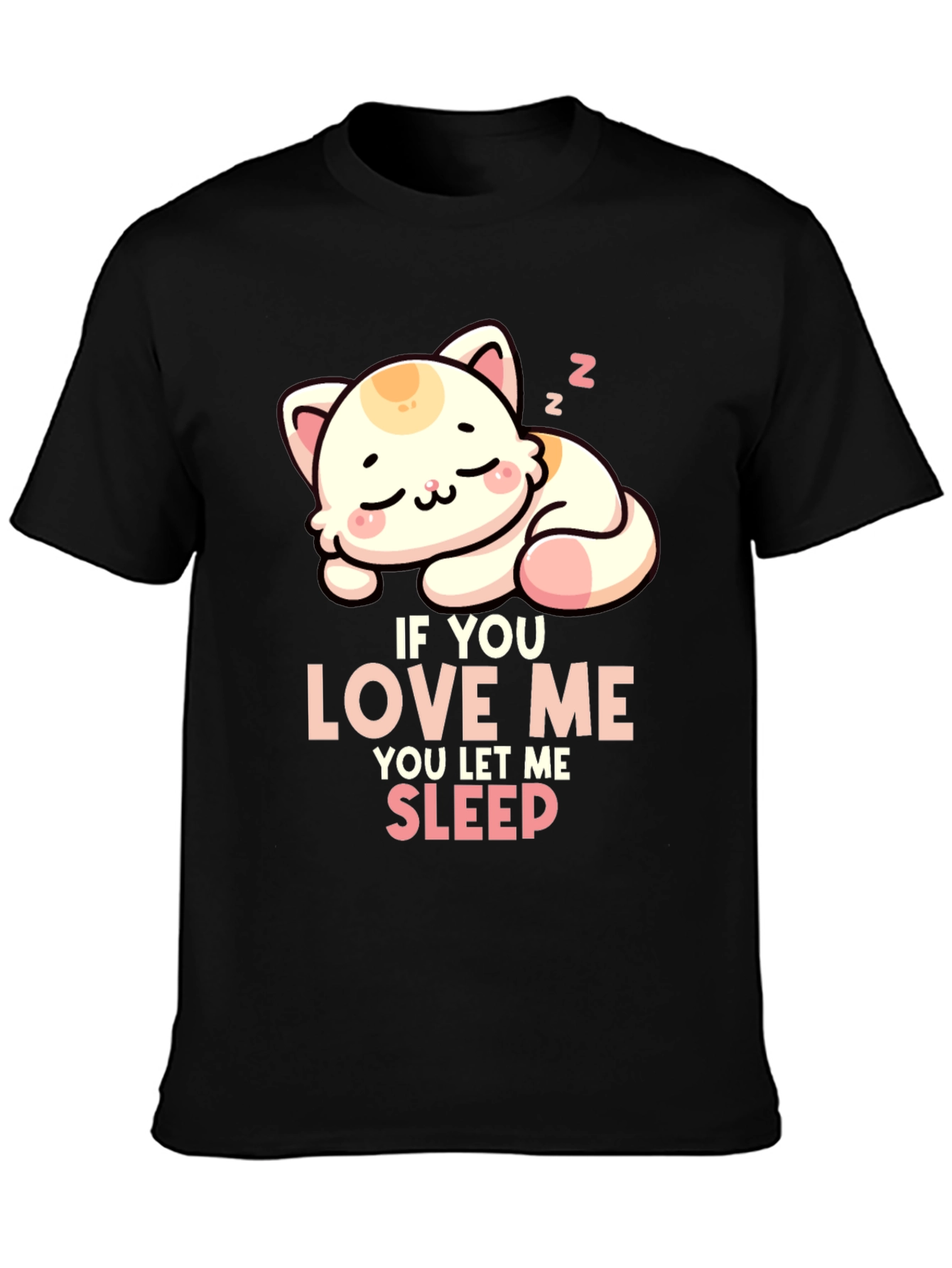 Black Cute Cat Sleeping T-Shirt - If You Love Me, Let Me Sleep! view 3