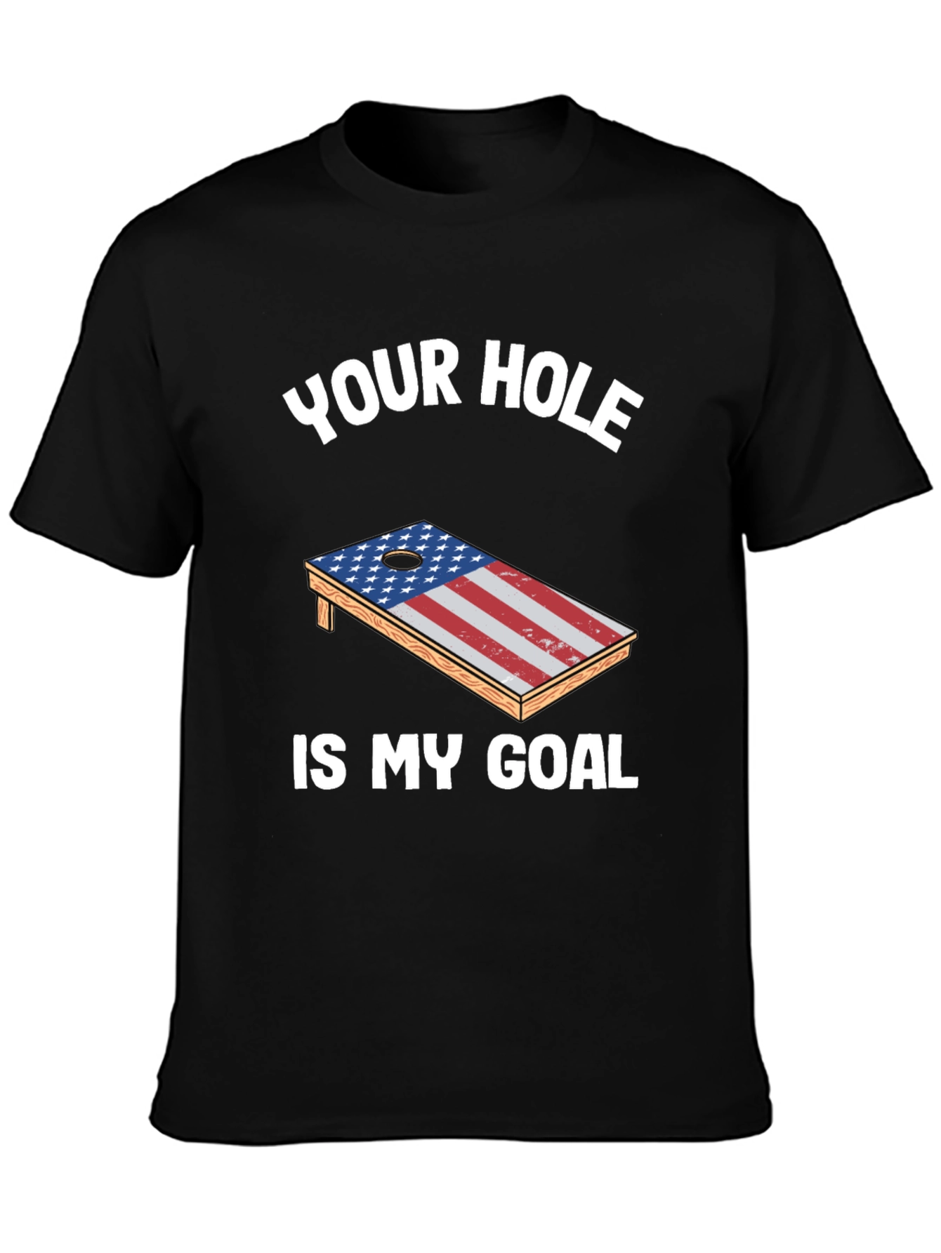 Black Your Hole Is My Goal Patriotic Cornhole T-Shirt view 3