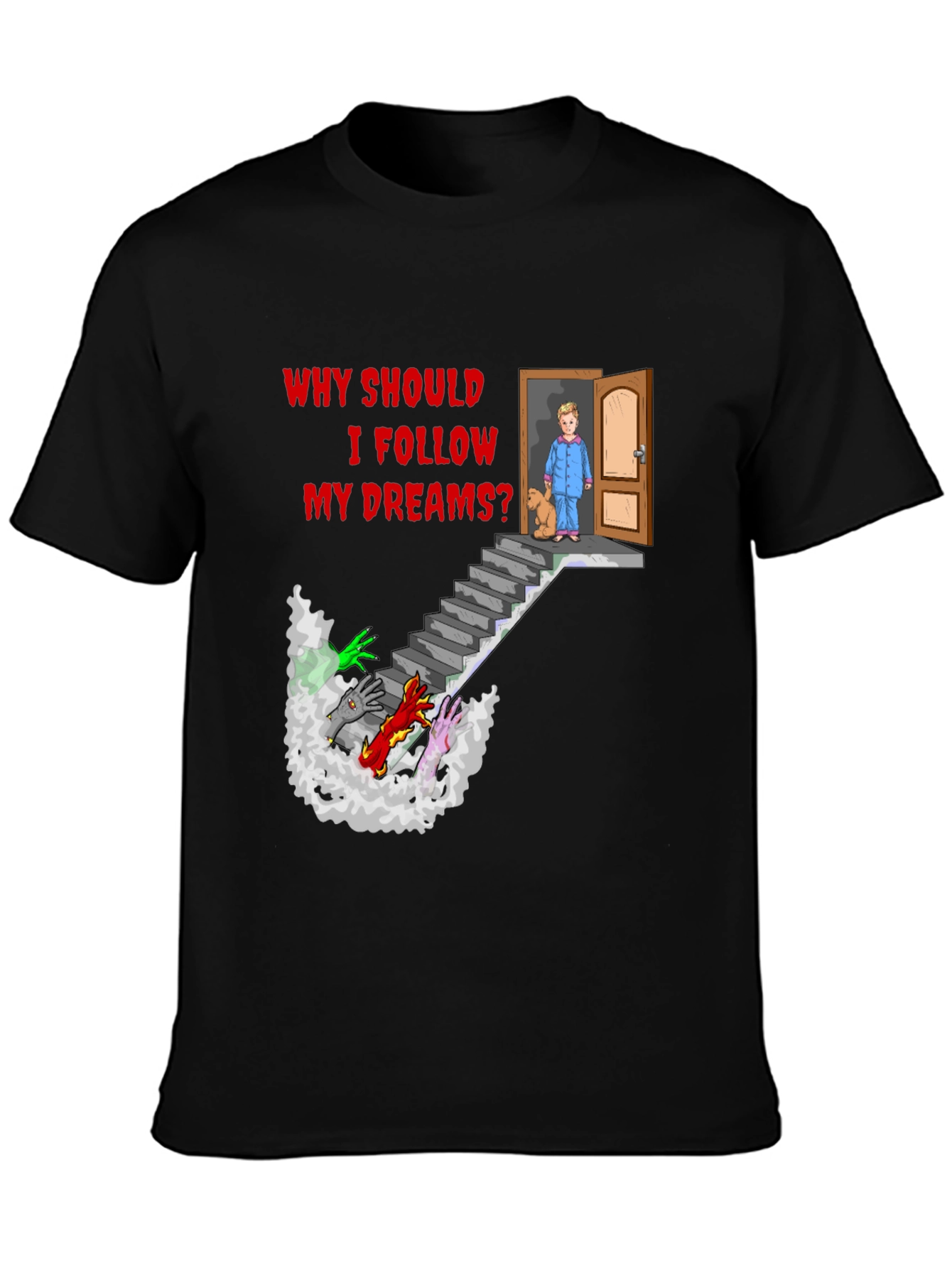 Black Why Should I Follow My Dreams? T-Shirt view 3