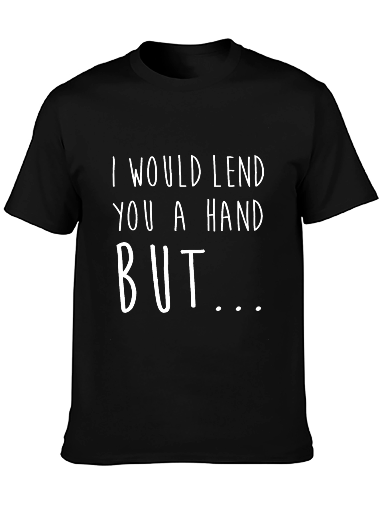 Black Funny I Would Lend You a Hand Graphic T-Shirt view 3