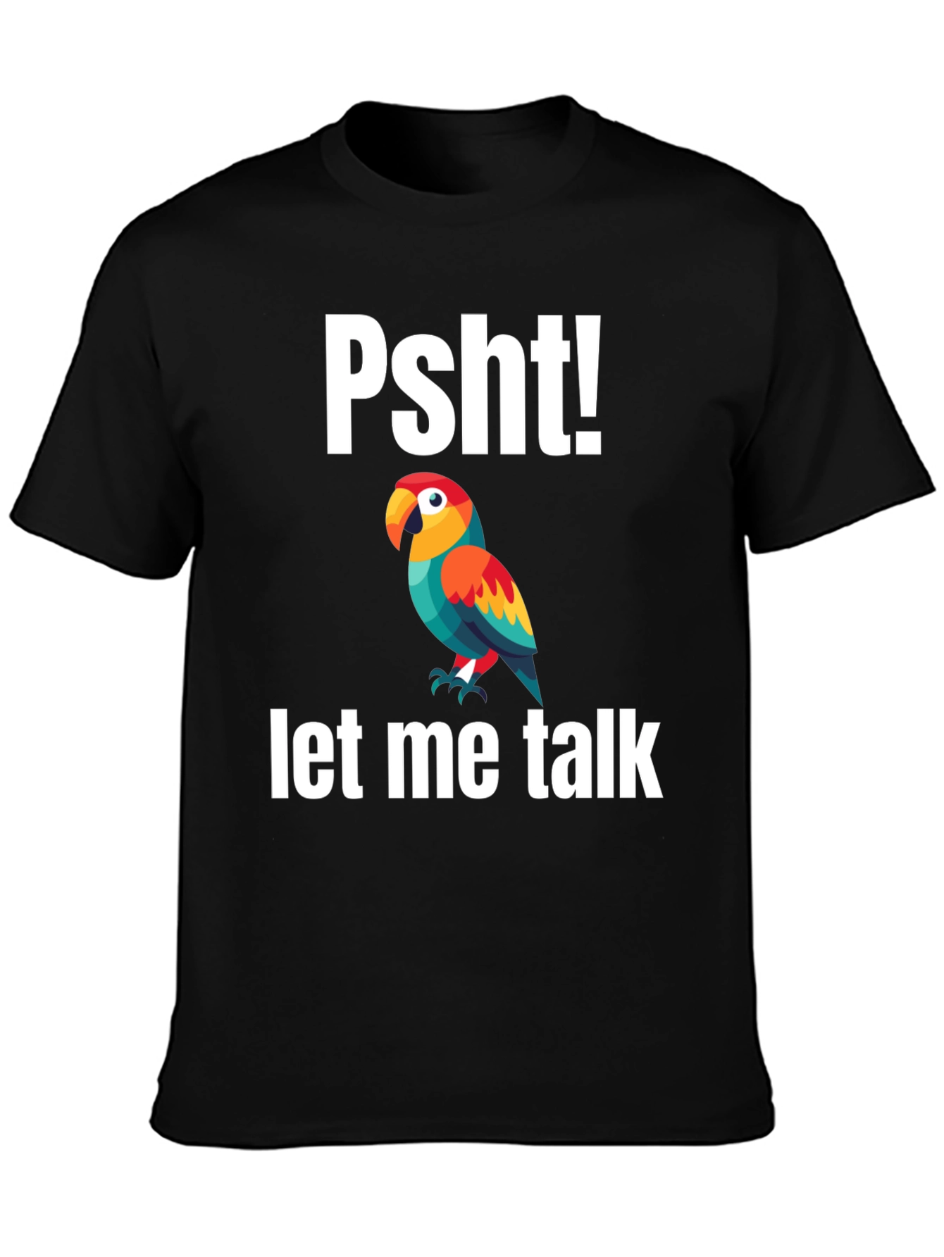 Black Psht! Let Me Talk Parrot T-Shirt view 3