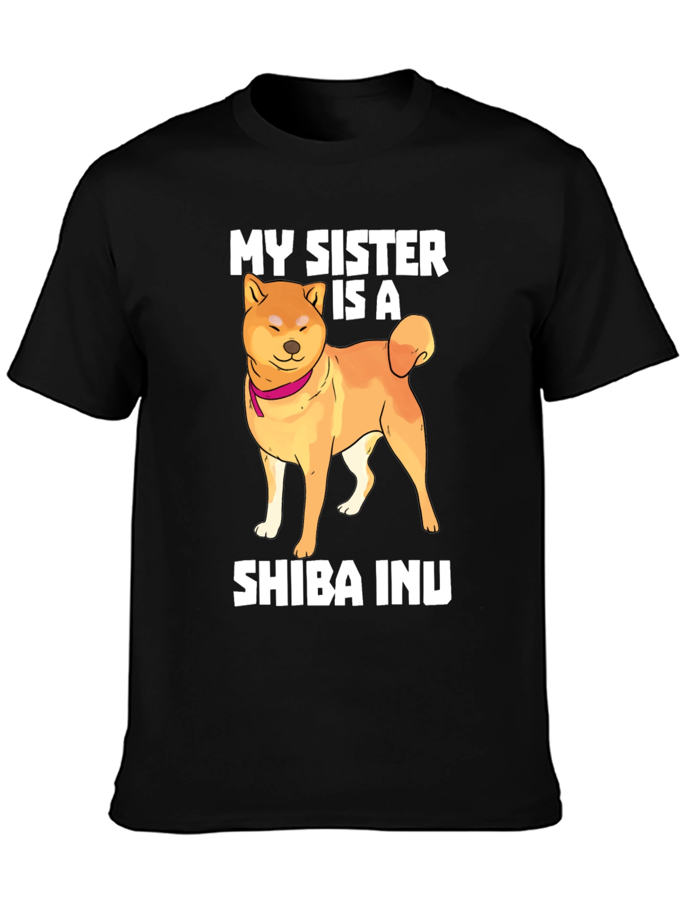 Black My Sister is a Shiba Inu T-Shirt view 3